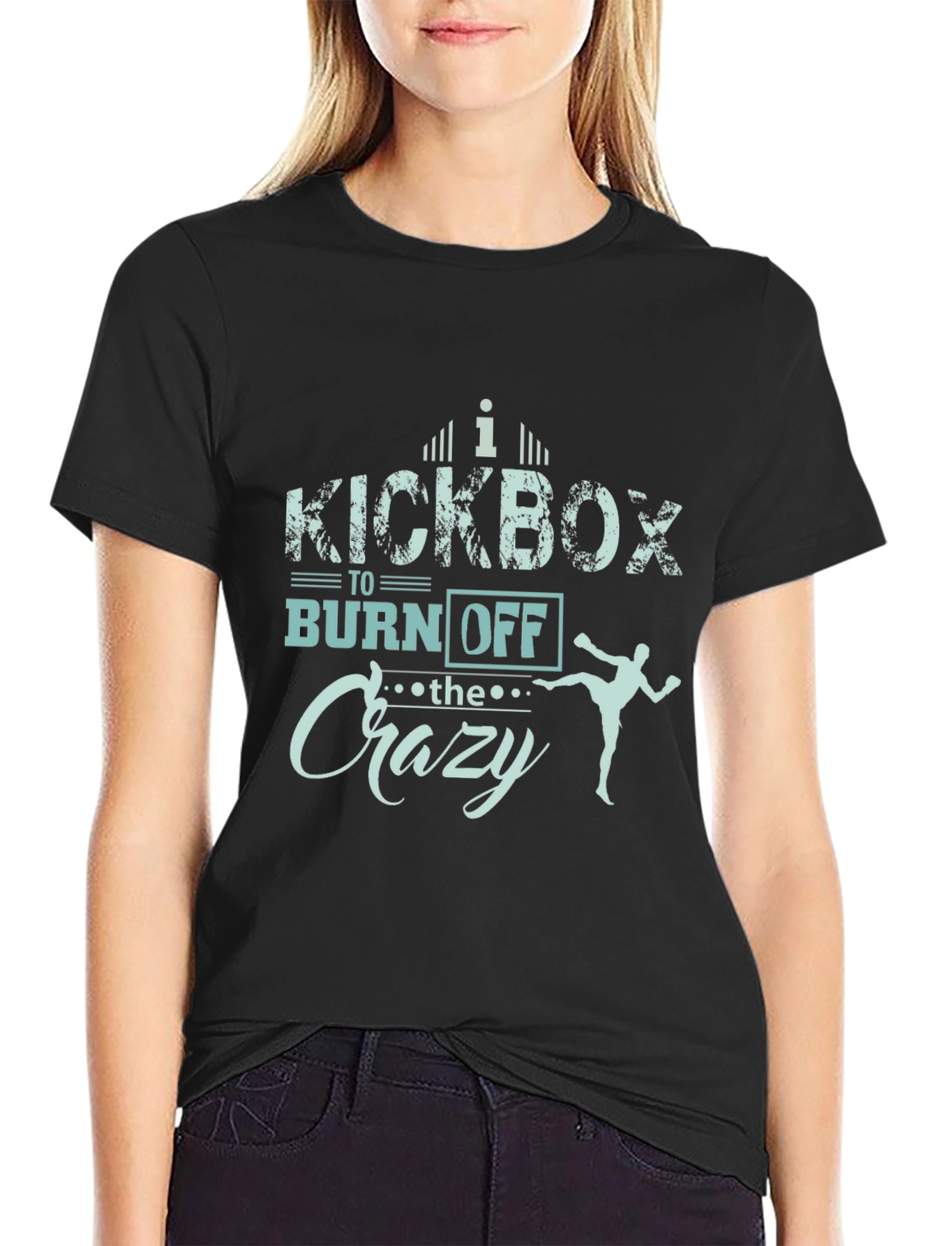 Kickbox to Burn Off the Crazy T-Shirt