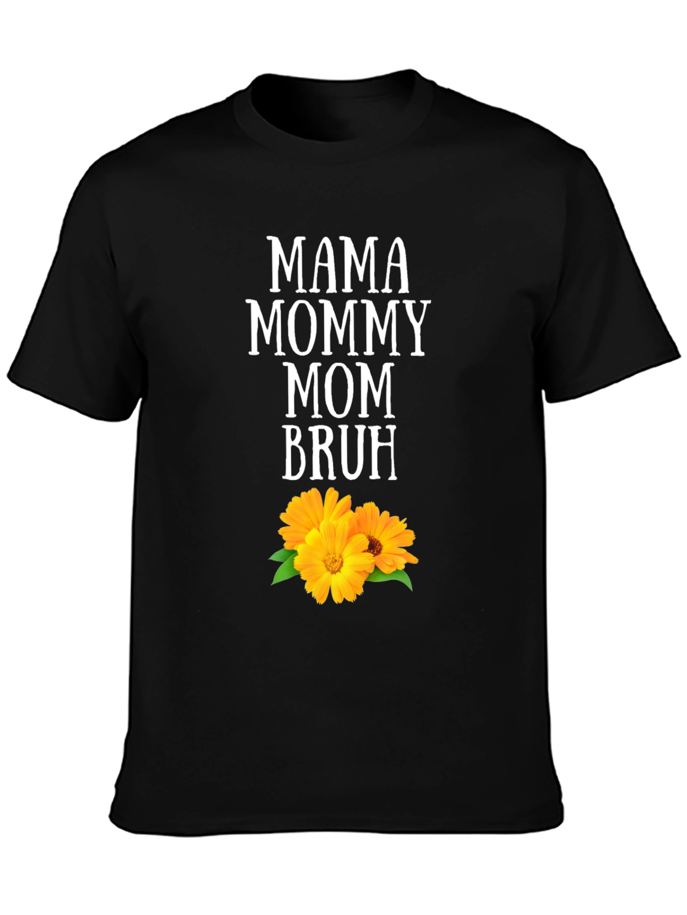Mama Mommy Mom Bruh T-Shirt
