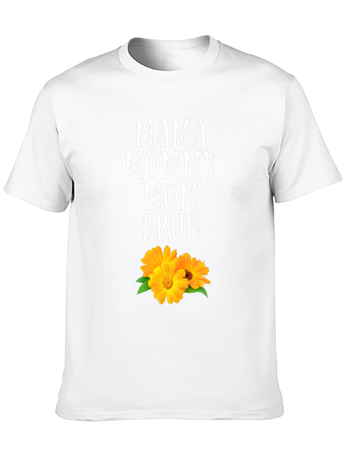 Mama Mommy Mom Bruh T-Shirt