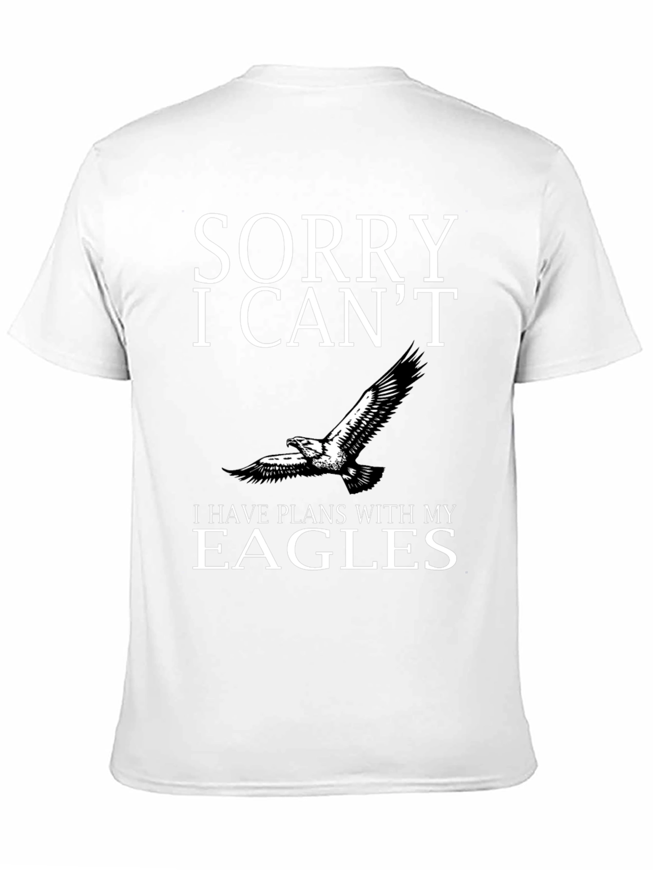 Sorry I Cant Eagles Graphic Tee