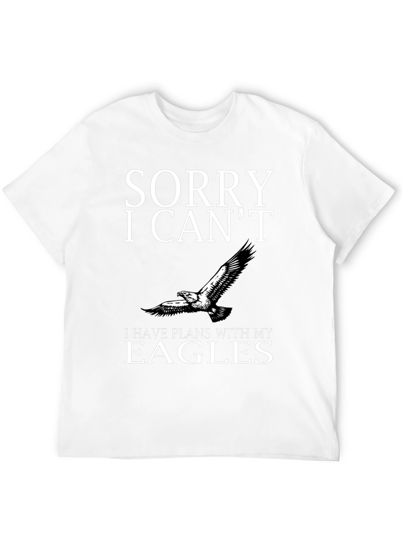 Sorry I Cant Eagles Graphic Tee