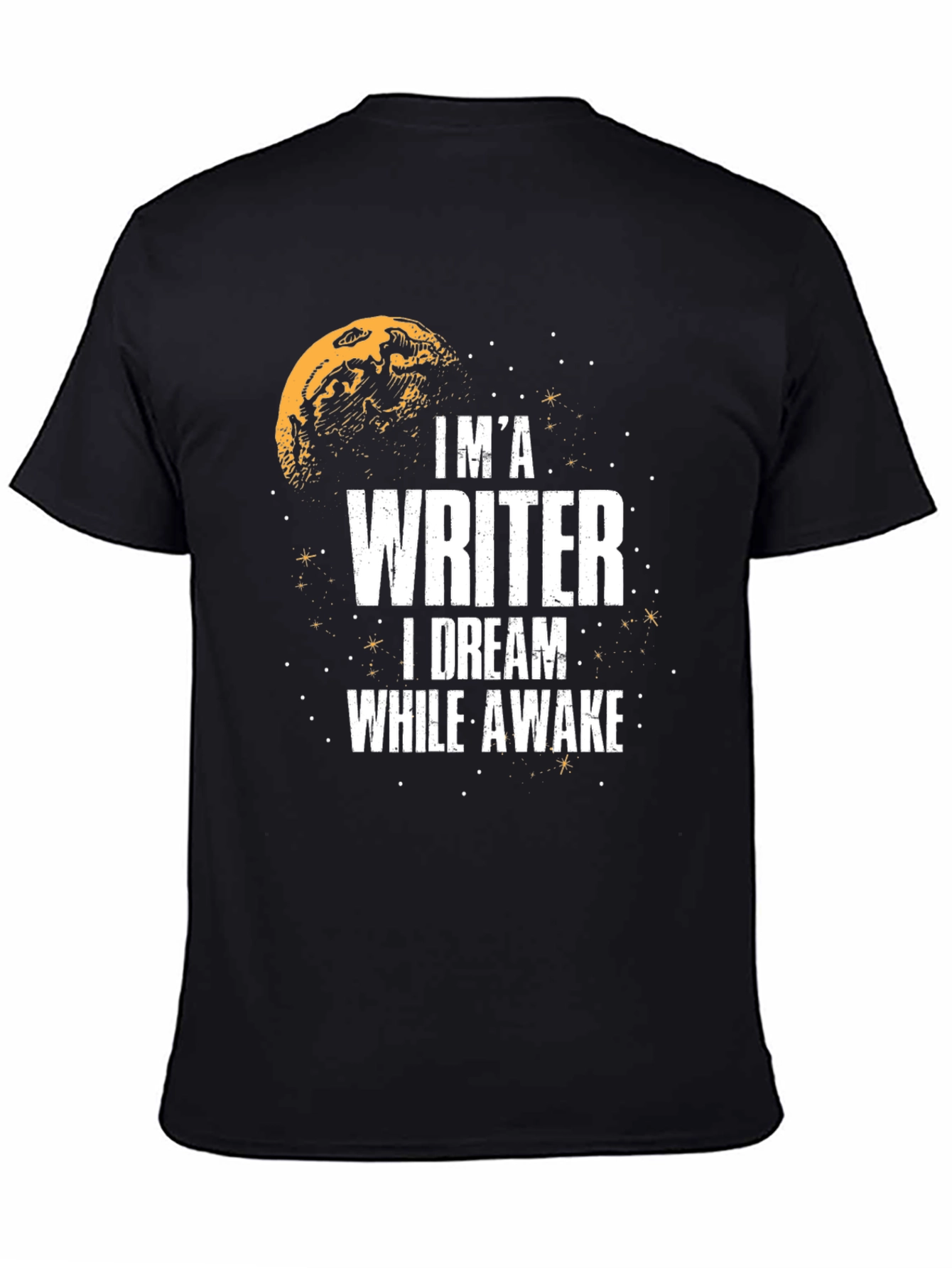 Im A Writer T-Shirt - Dream While Awake