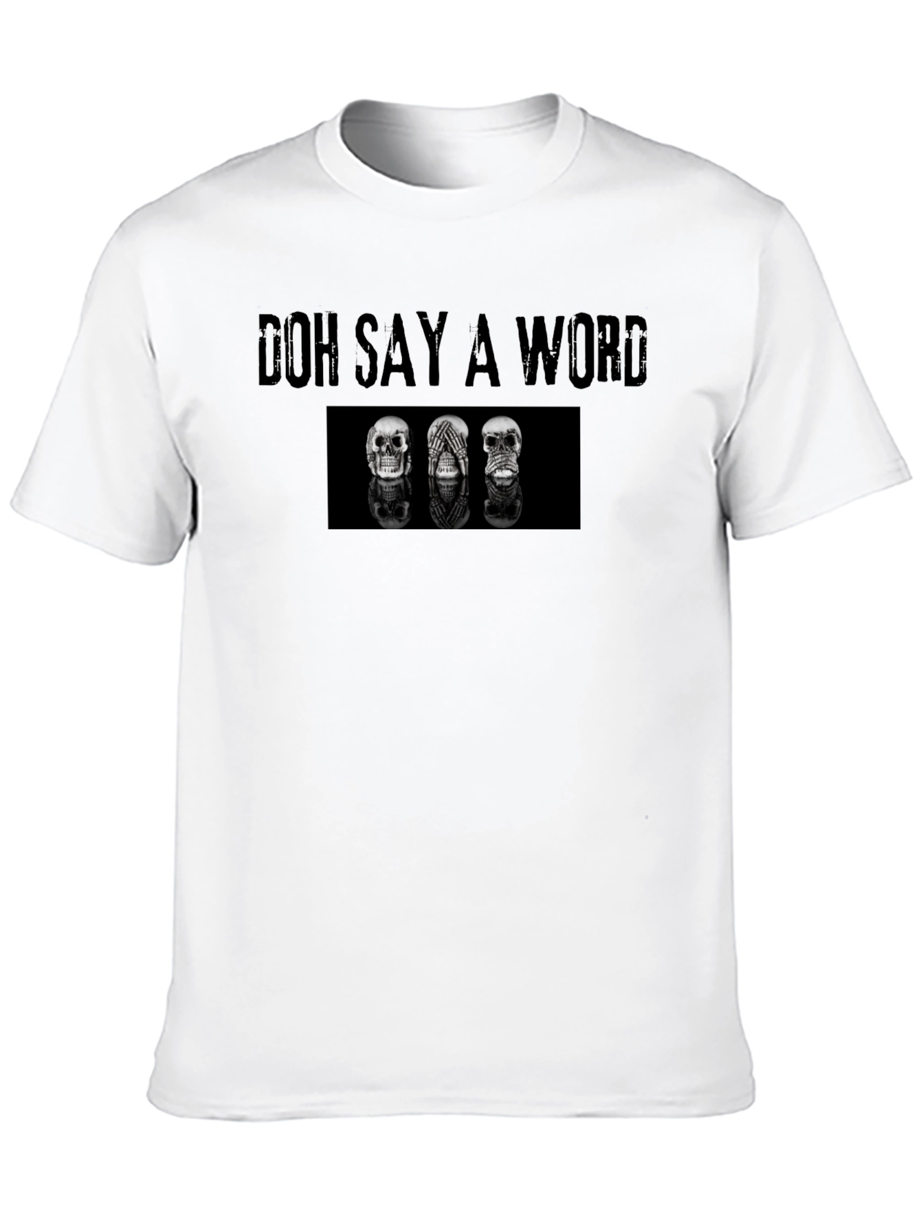 Doh Say A Word Graphic Tee