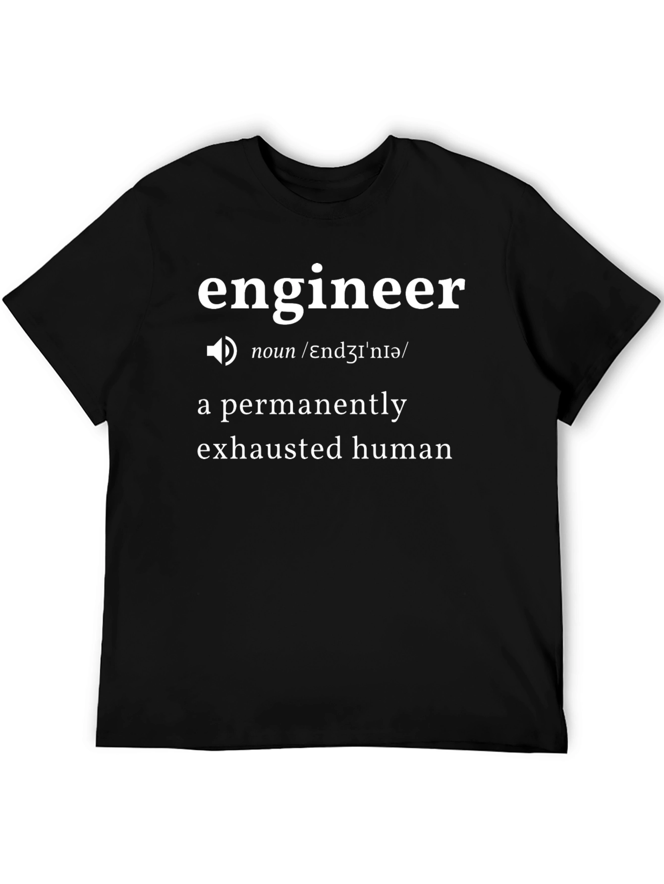 Engineer Definition Graphic T-Shirt - Funny & Comfy
