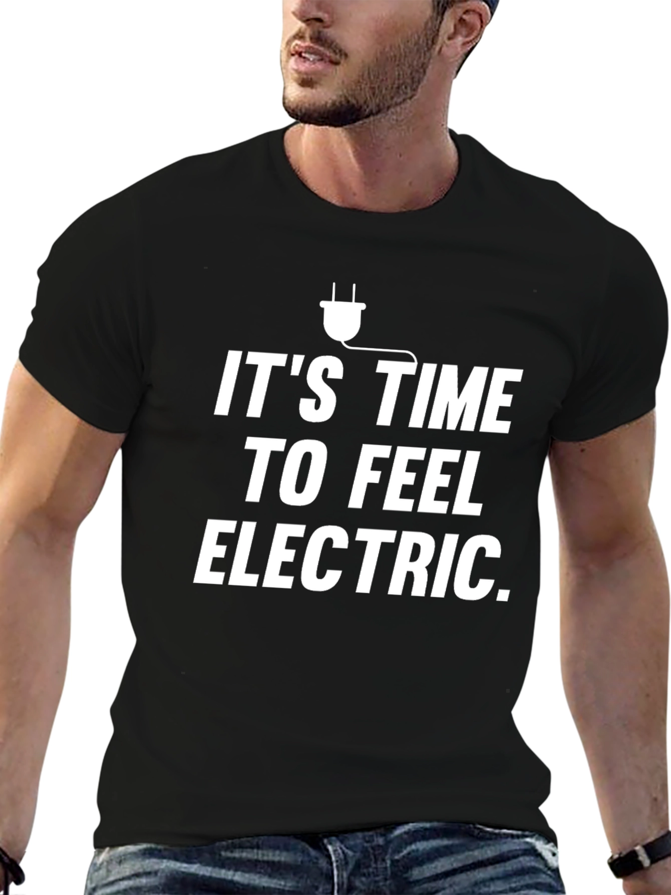 Its Time To Feel Electric T-Shirt Novelty Graphic Tee