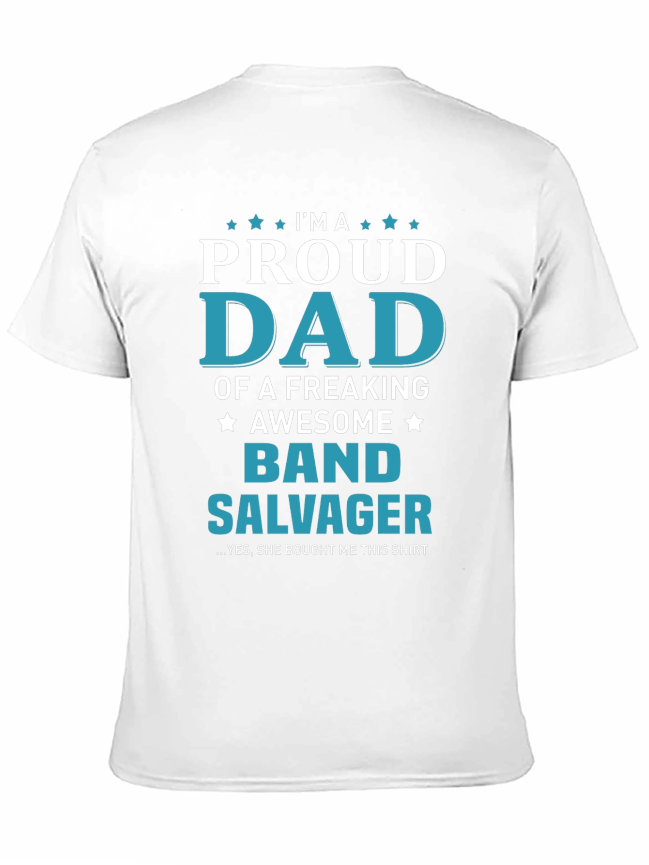 Proud Dad Band Salvager Graphic T-Shirt