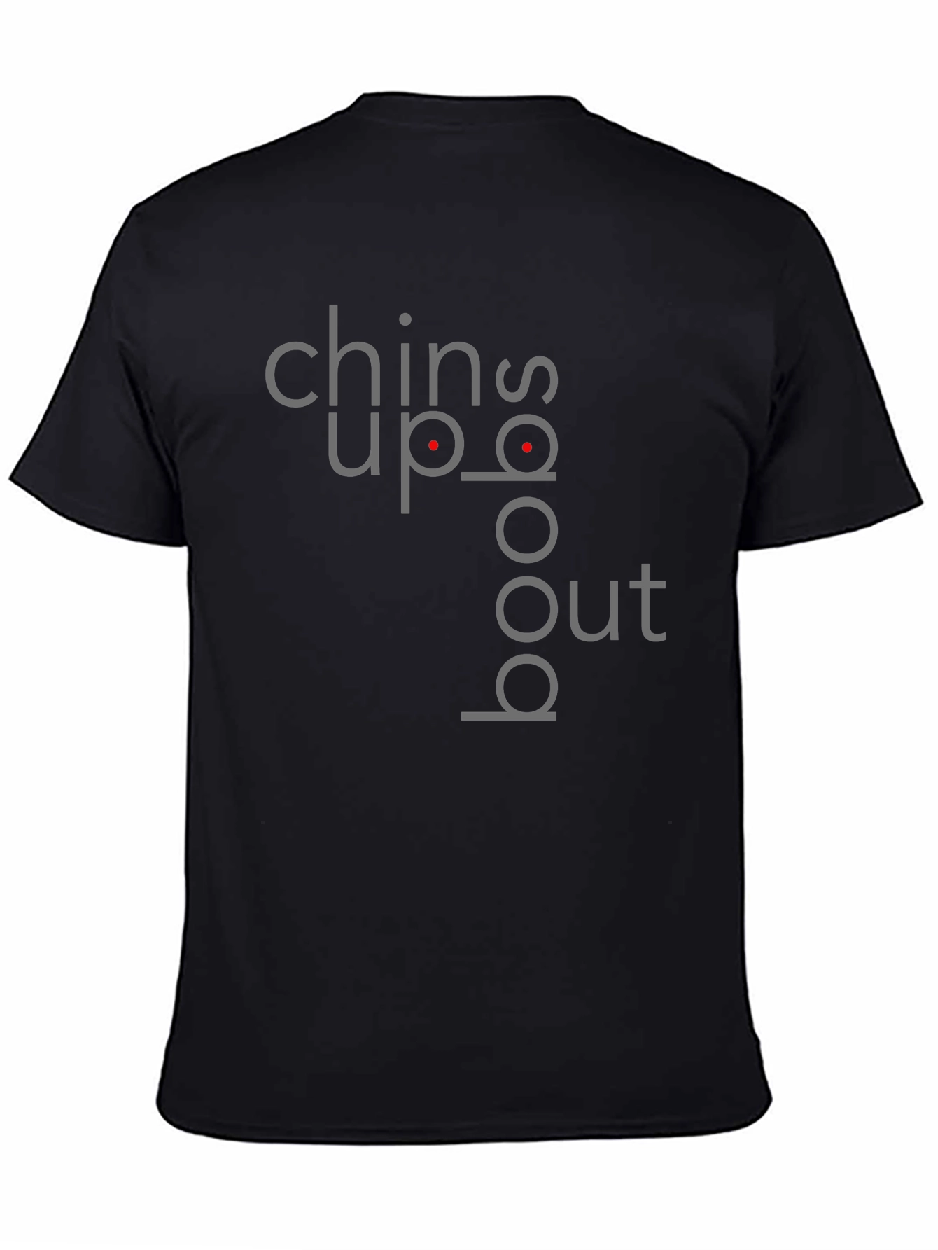 Chin Up Boobs Out Graphic T-Shirt