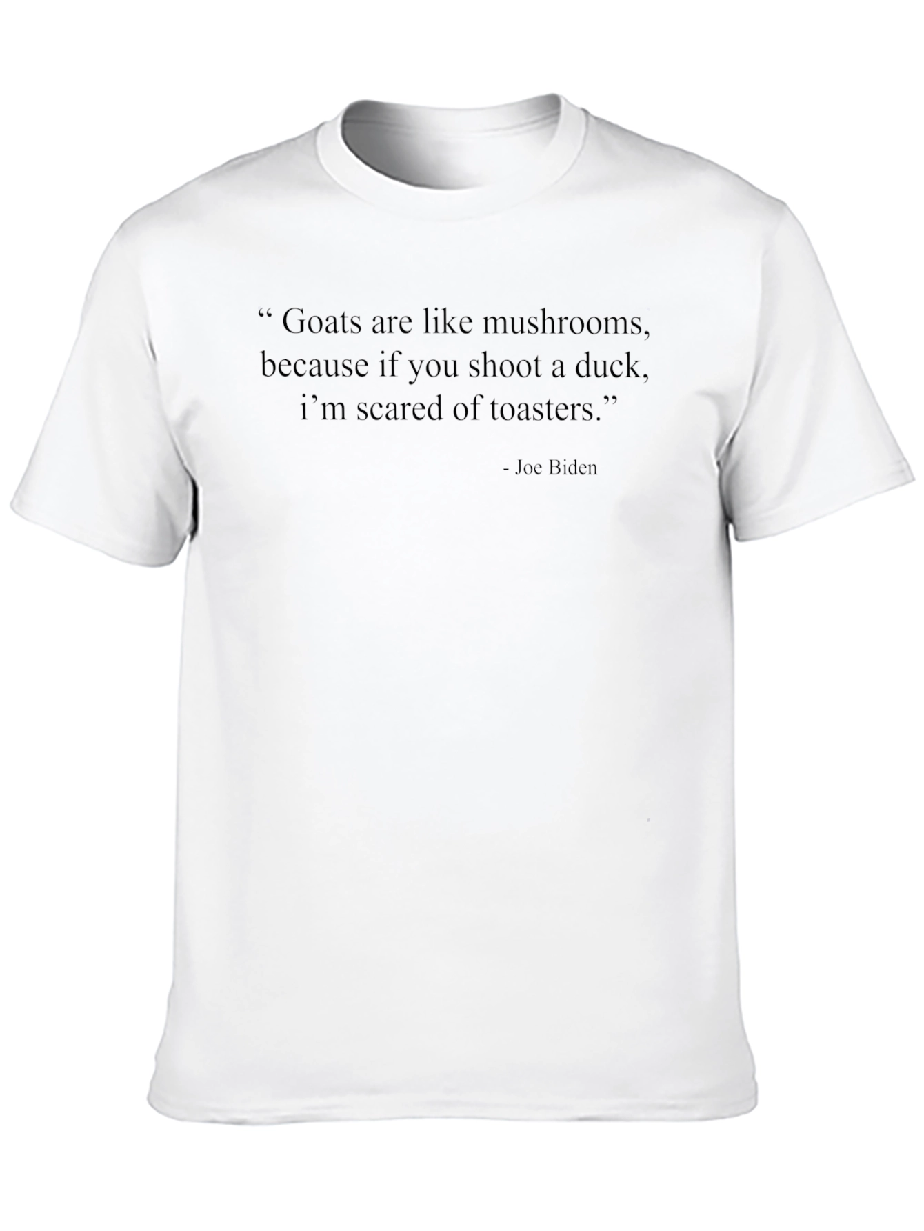 Funny Biden Quote T-Shirt