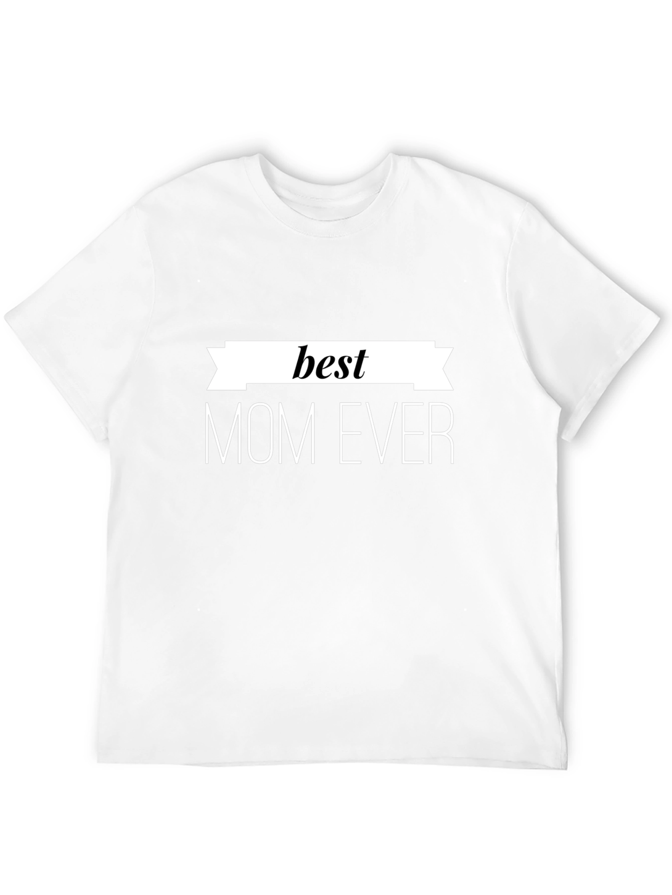 Best Mom Ever T-Shirt - Black Cotton Graphic Tee