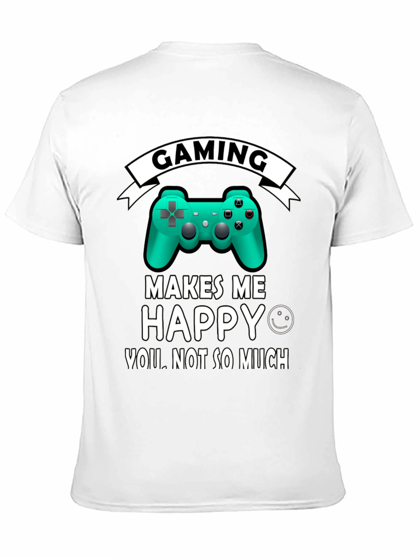 Gaming Makes Me Happy T-Shirt