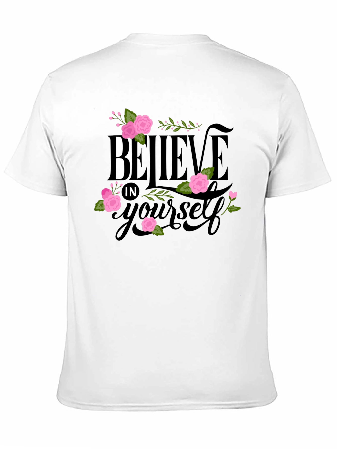 Believe in Yourself Floral Tee