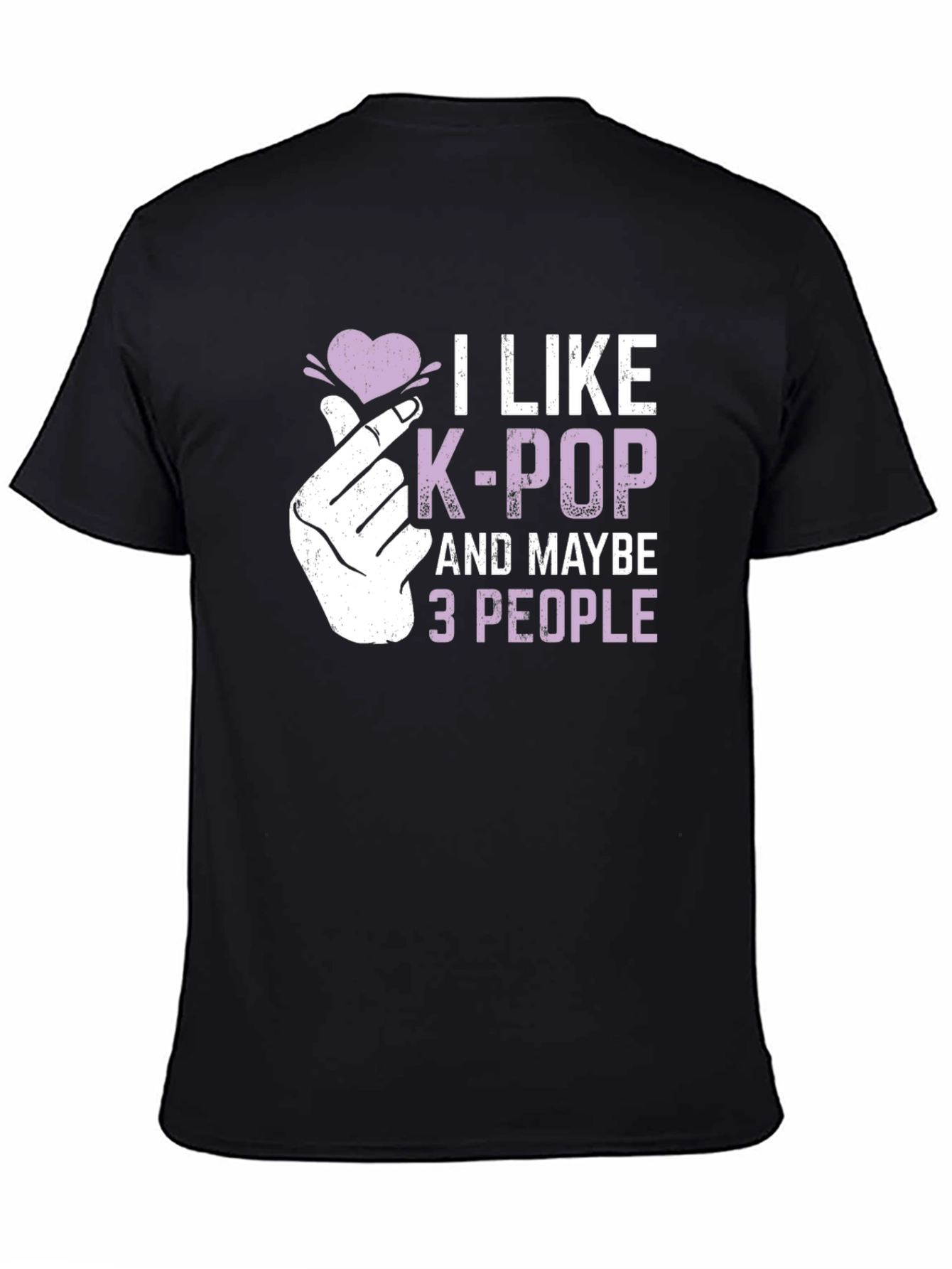 I Like K-Pop And Maybe 3 People T-Shirt
