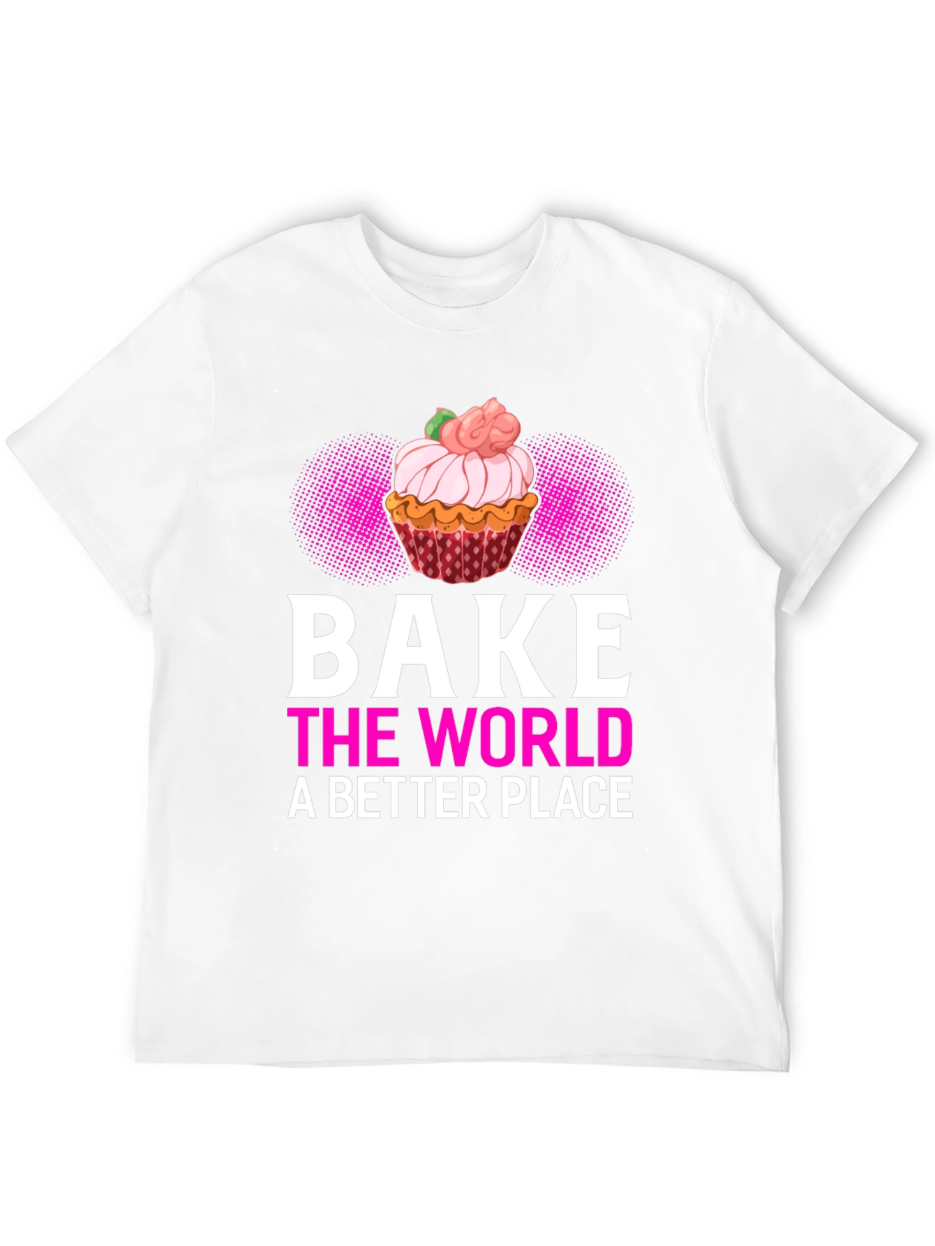 Bake the World Better T-Shirt | Baker Gift