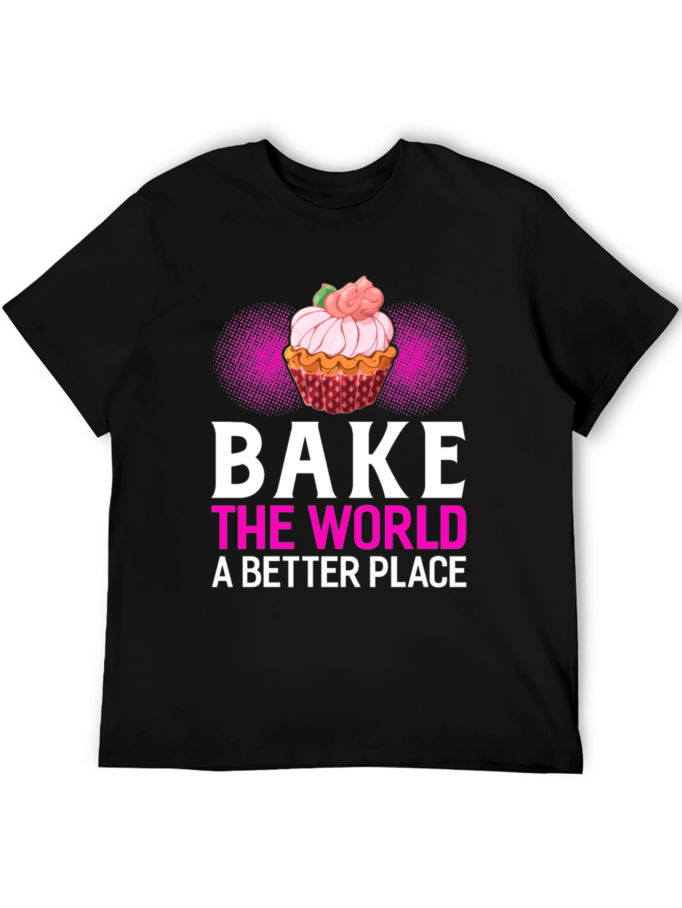 Bake the World Better T-Shirt | Baker Gift