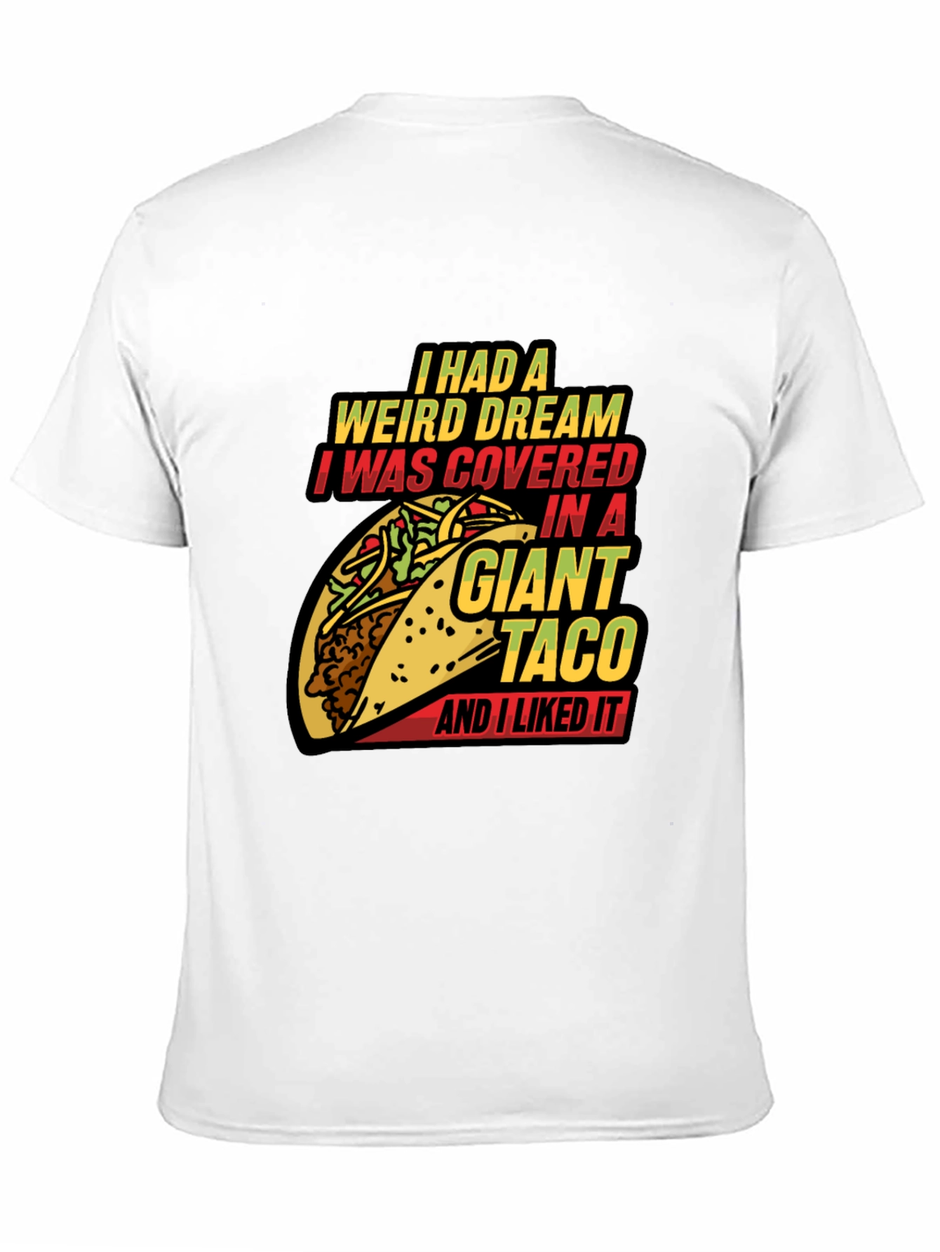 Giant Taco Dream Graphic Tee - Funny Foodie T-Shirt