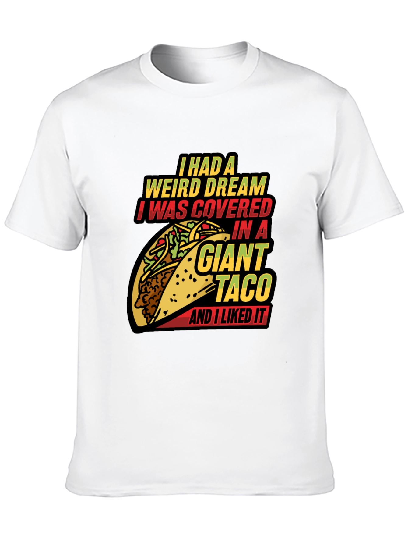 Giant Taco Dream Graphic Tee - Funny Foodie T-Shirt