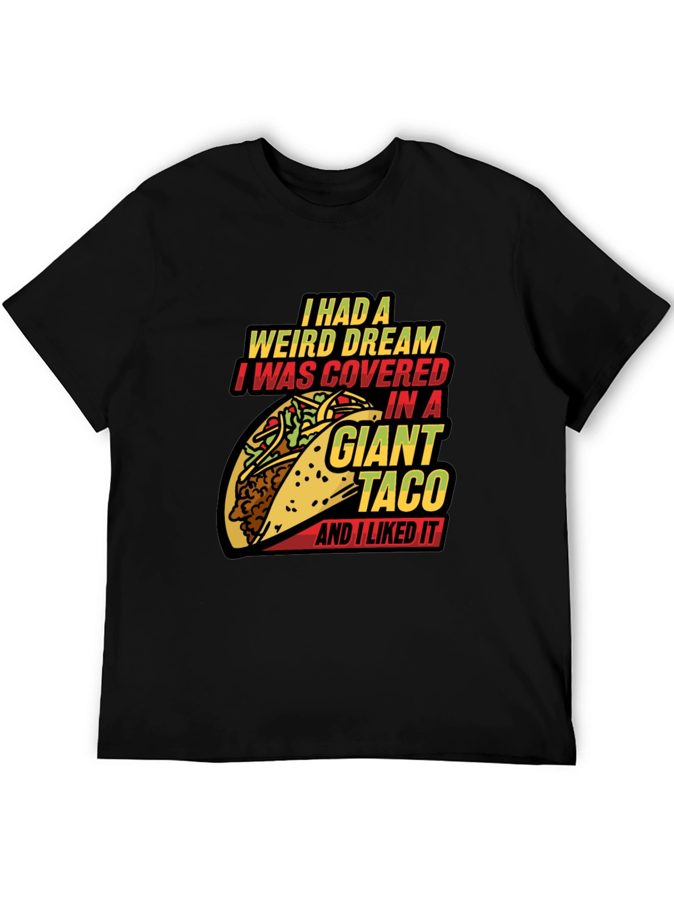 Giant Taco Dream Graphic Tee - Funny Foodie T-Shirt