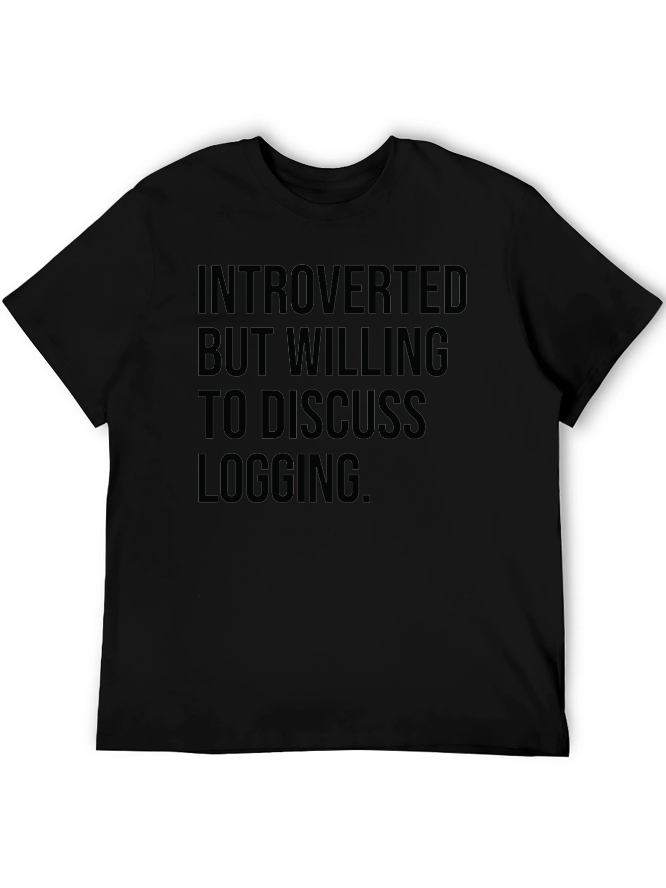 Introverted Logging Tee - Funny Sarcastic T-Shirt