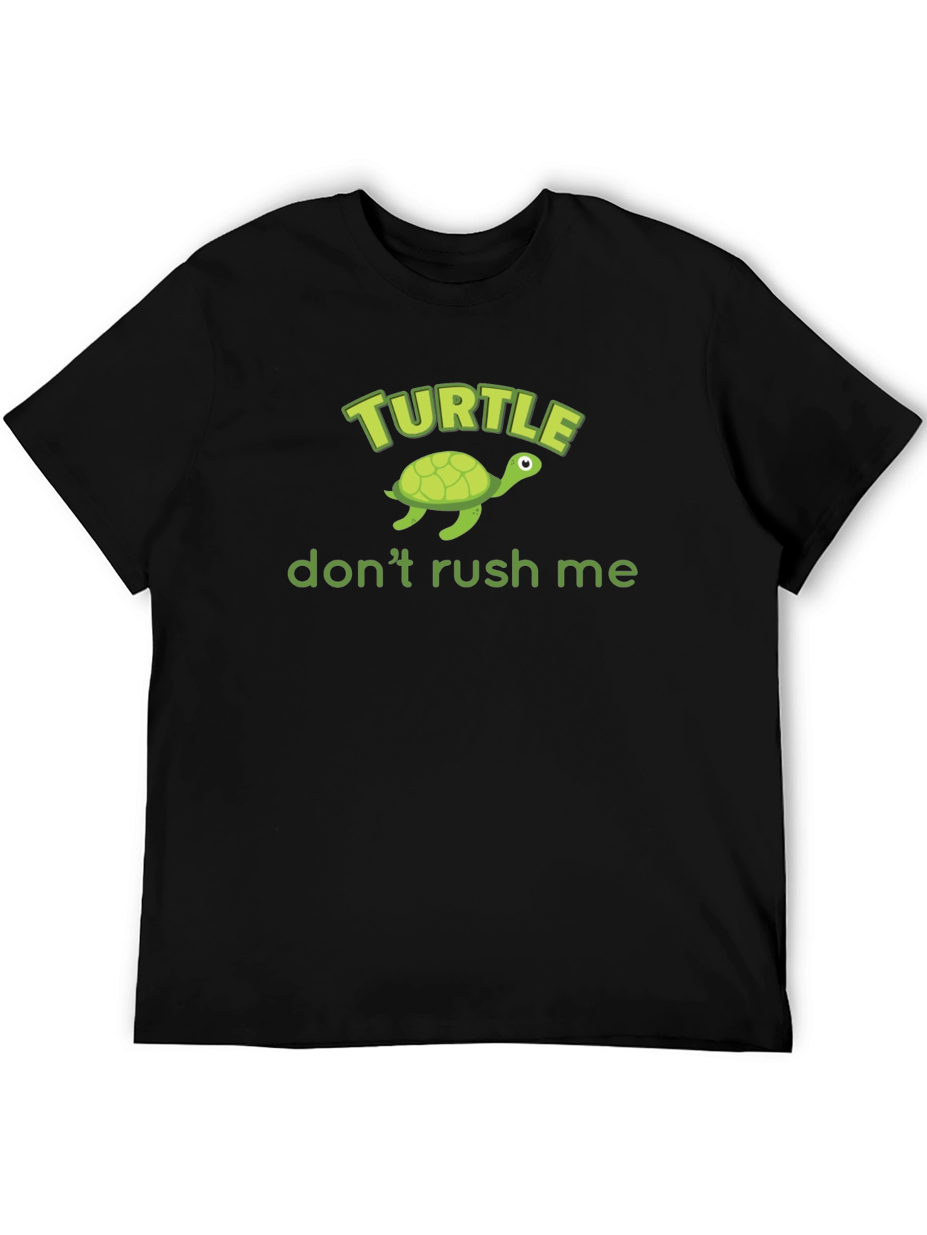 Turtle Dont Rush Me Graphic T-Shirt