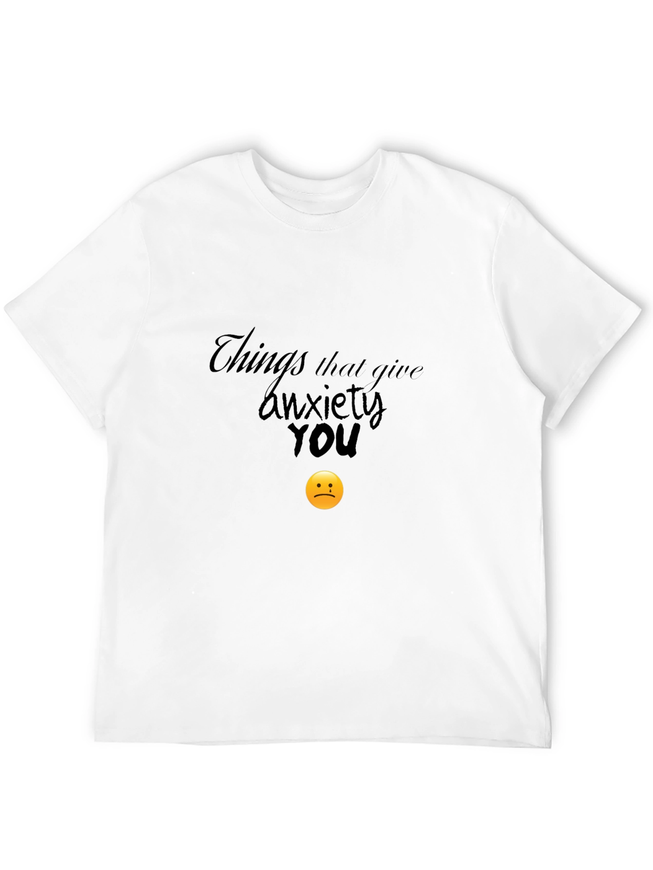 Anxiety Humor Graphic T-Shirt