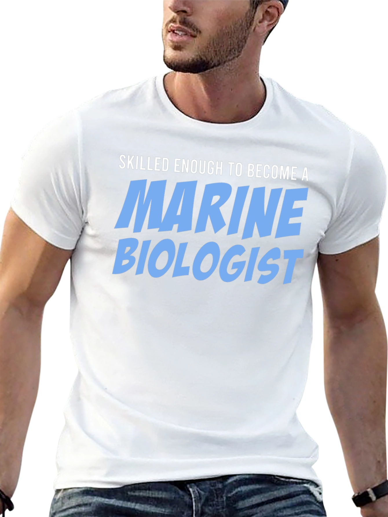 Skilled Enough Marine Biologist T-Shirt