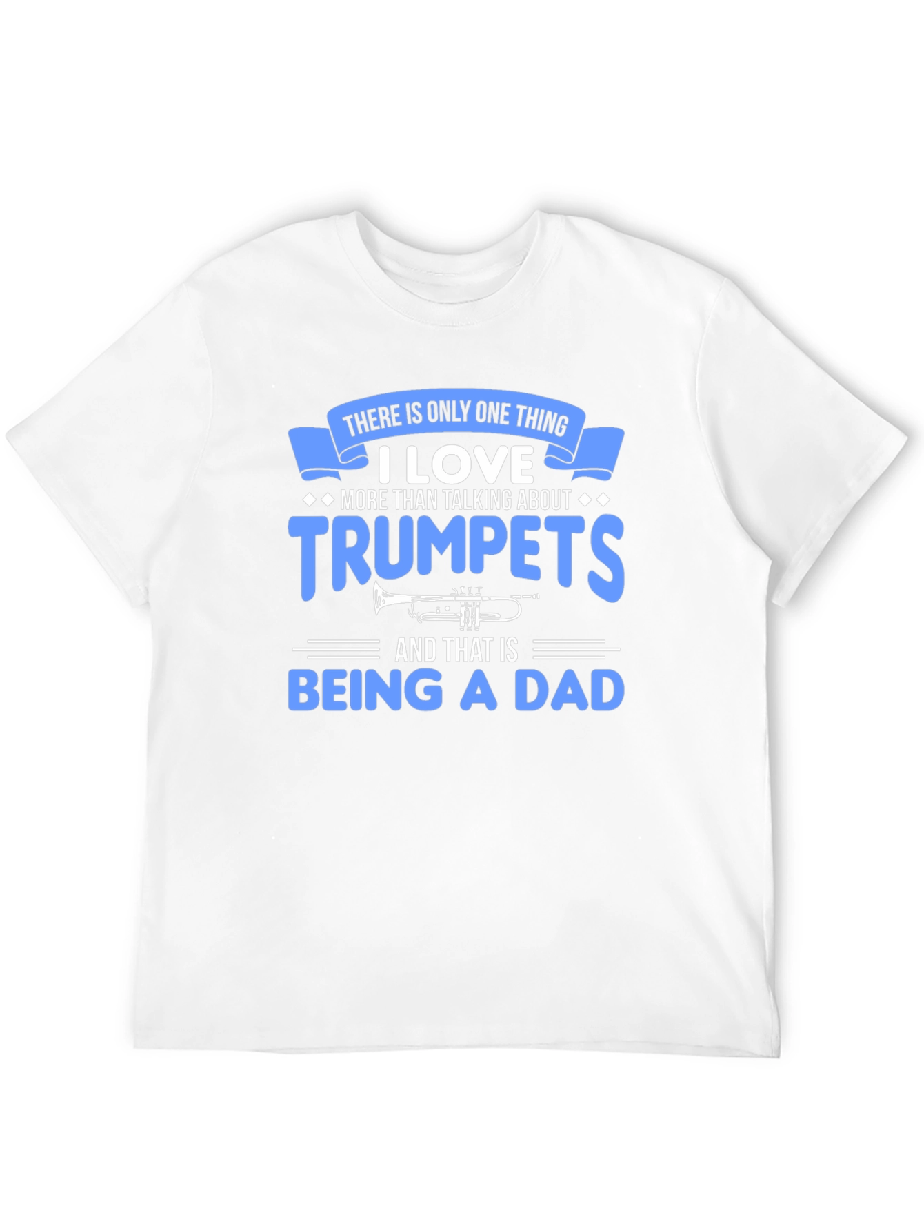 Trumpet Dad T-Shirt - Musician Father Gift