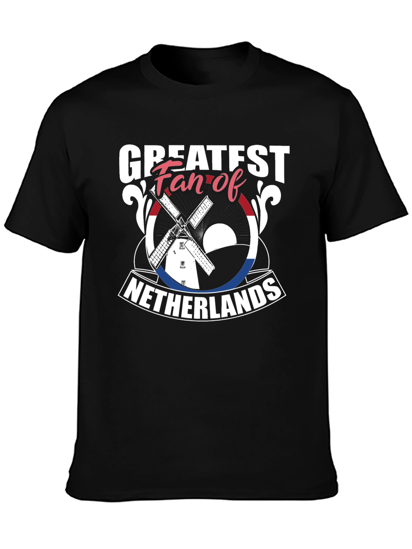 Greatest Fan of Netherlands T-Shirt