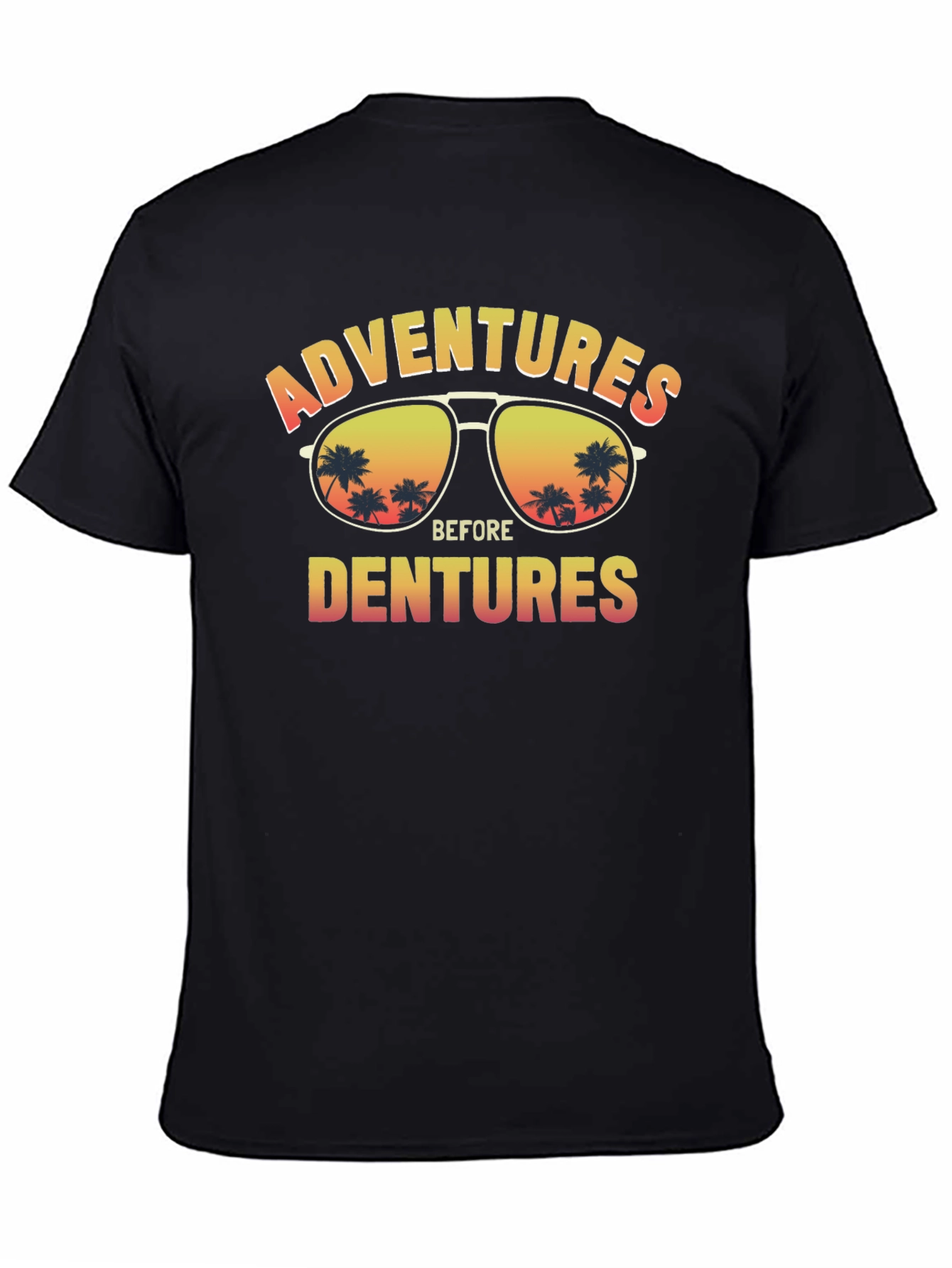 Adventures Before Dentures T-Shirt