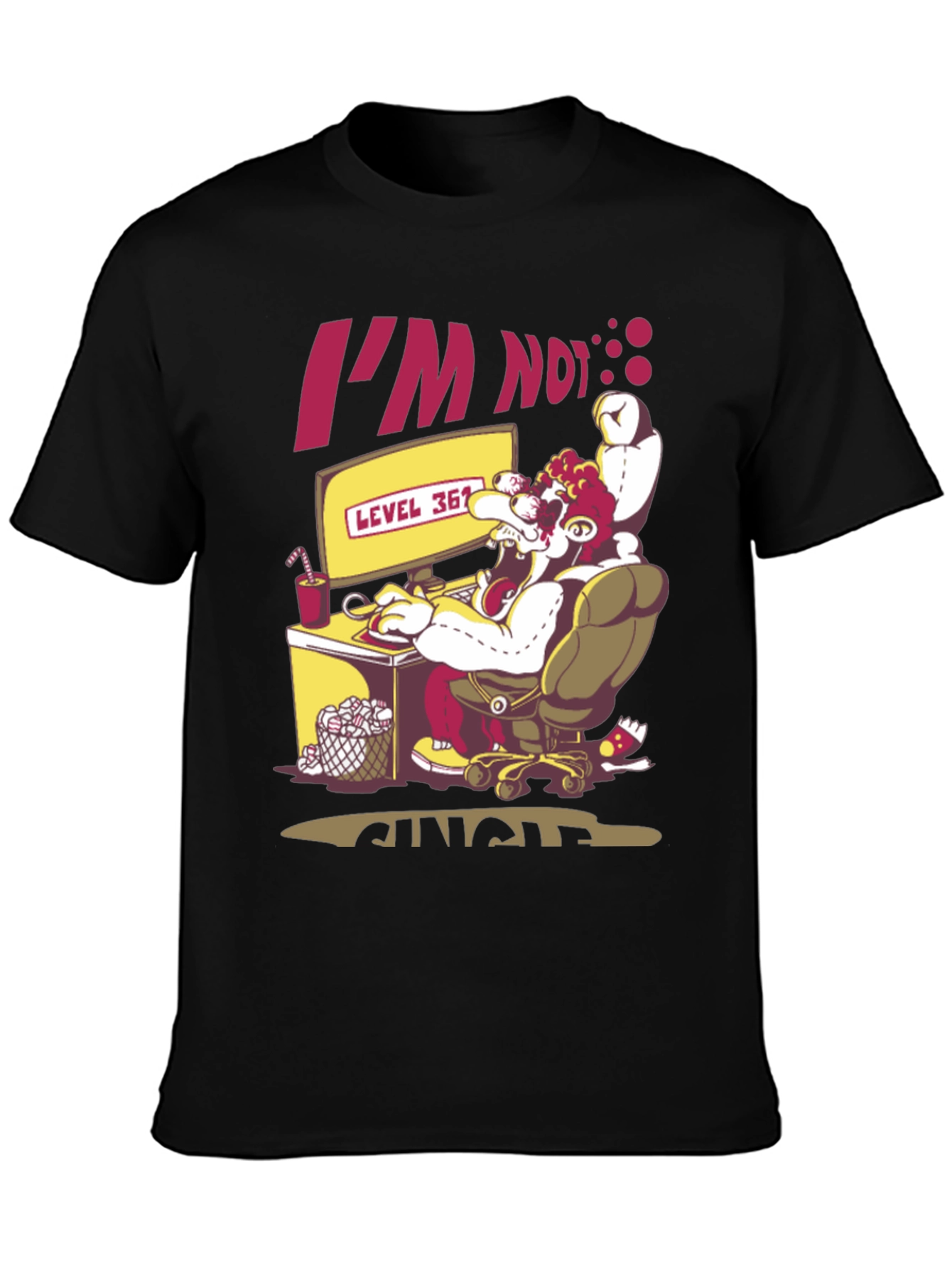 Im Not Single Level 36! Gamer T-Shirt