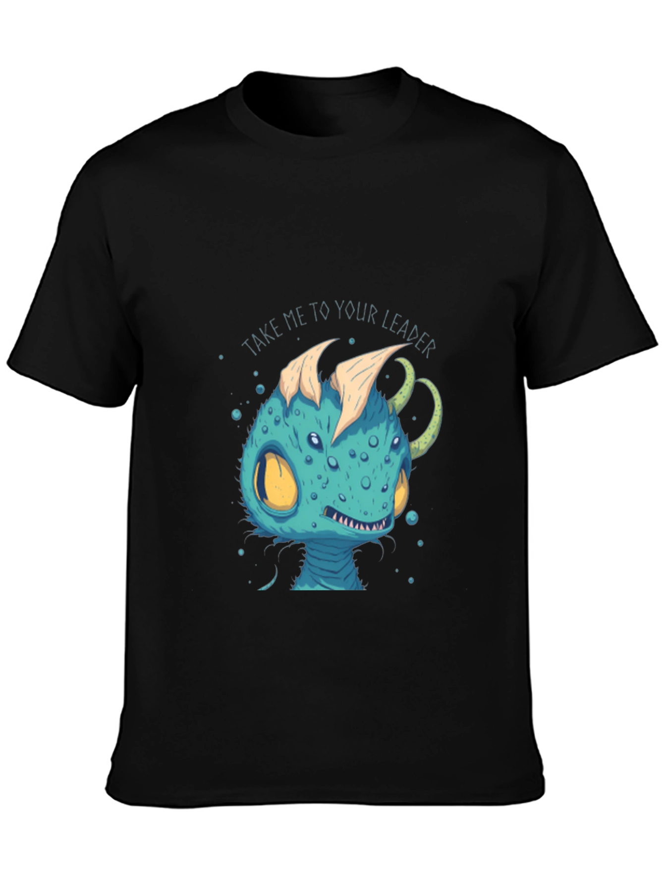 Alien Creature T-Shirt - Take Me To Your Leader