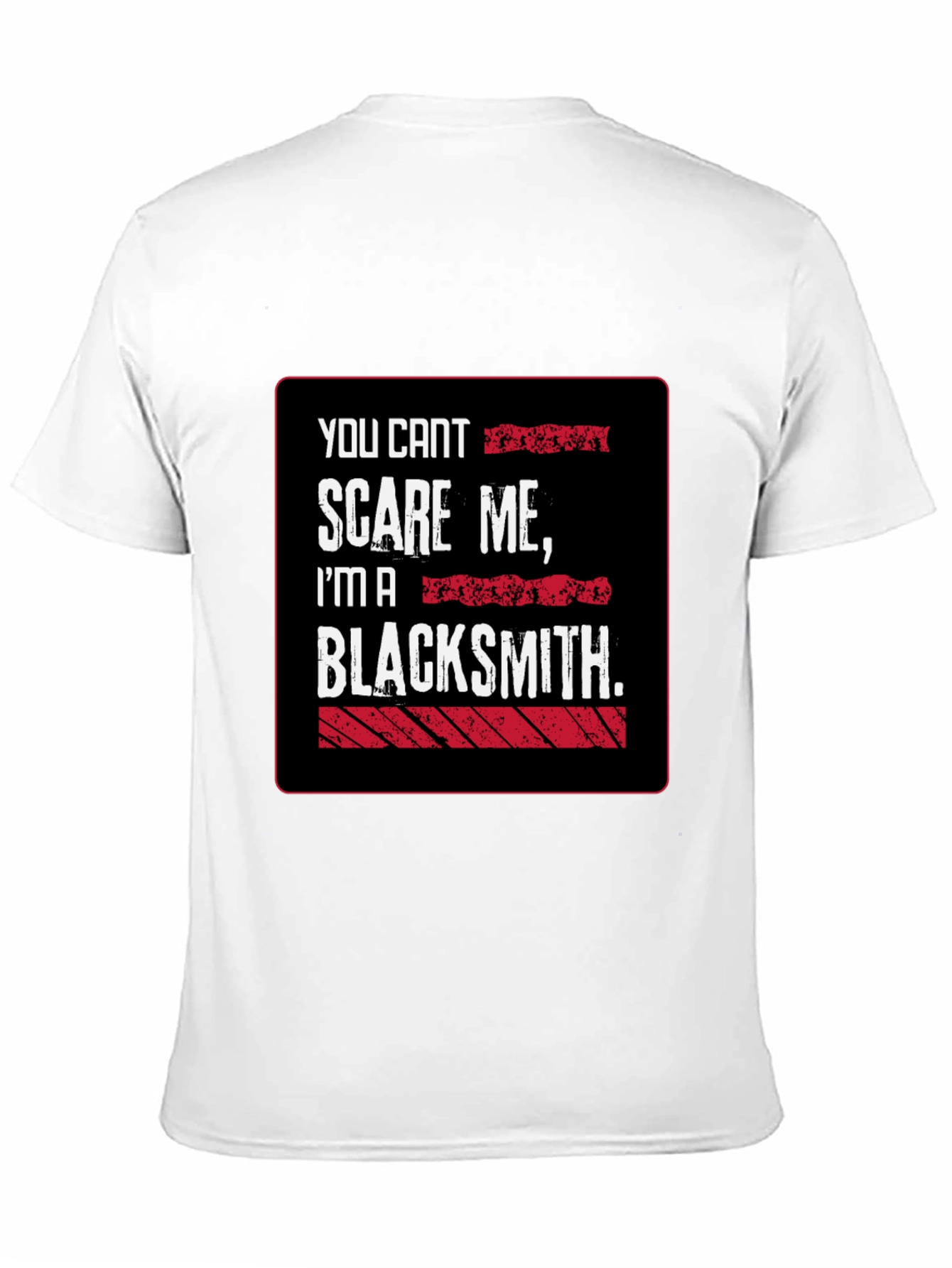 Blacksmith Humor T-Shirt - You Cant Scare Me