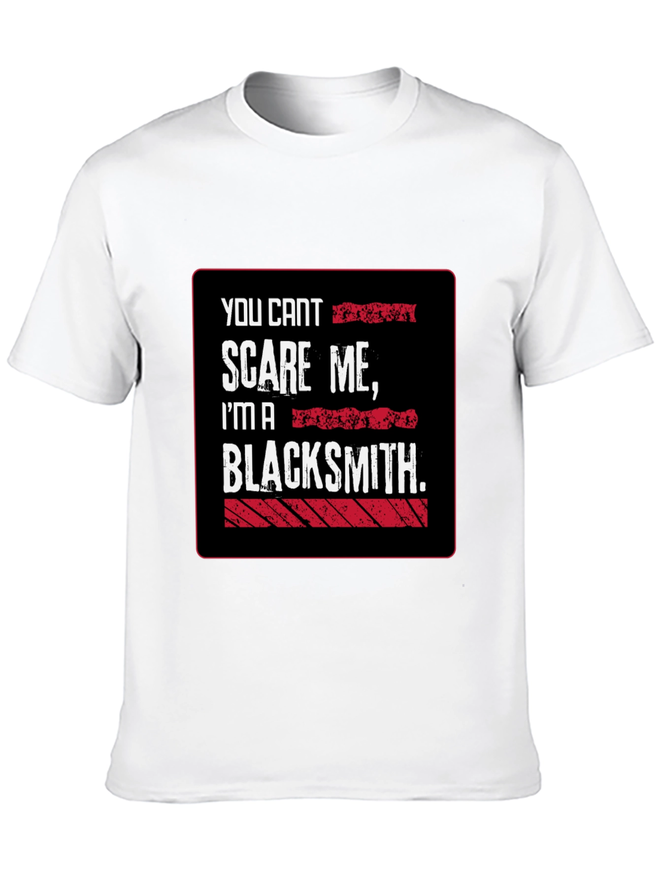 Blacksmith Humor T-Shirt - You Cant Scare Me