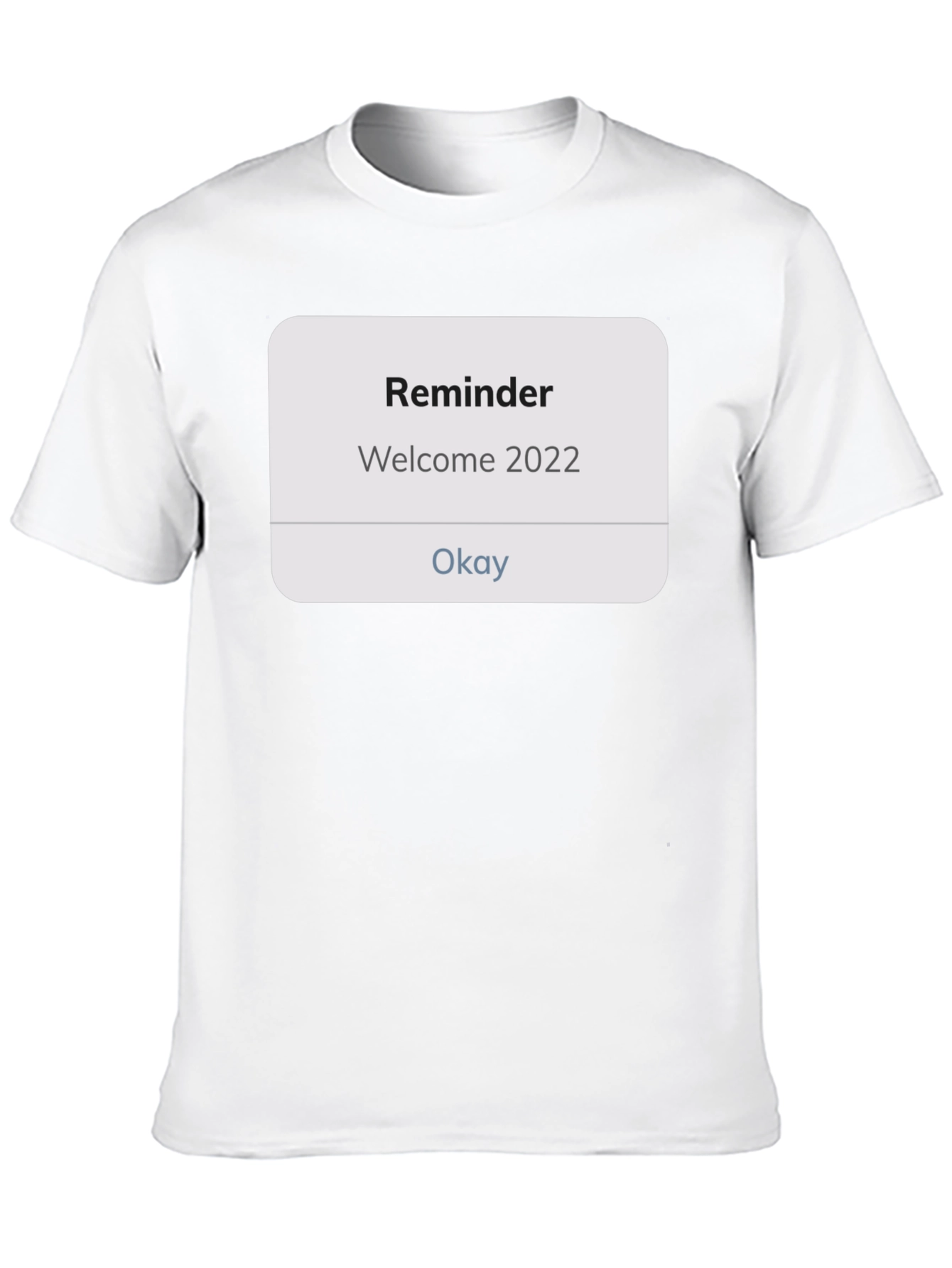 Reminder Welcome 2022 Black Tee