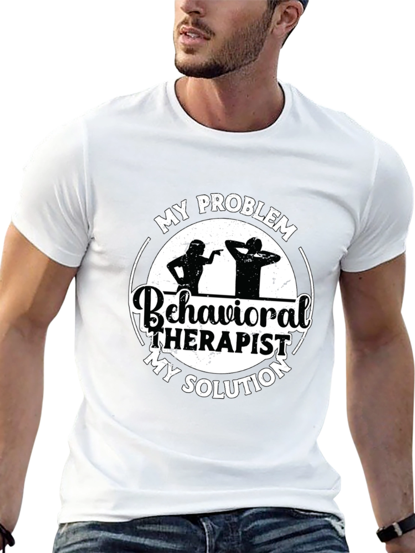 Behavioral Therapist T-Shirt: My Problem My Solution