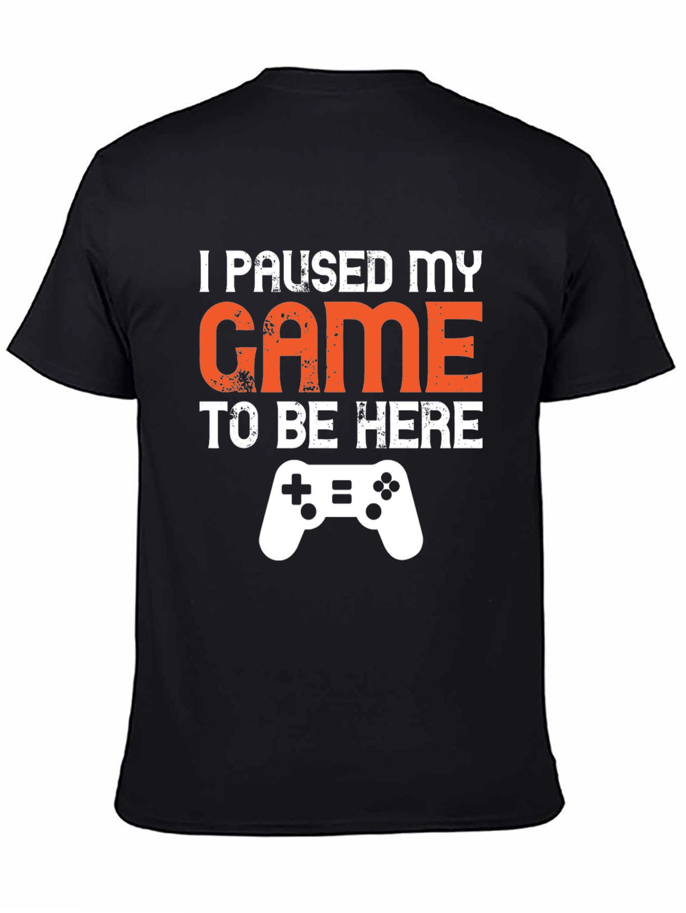 I Paused My Game to Be Here Graphic Tee