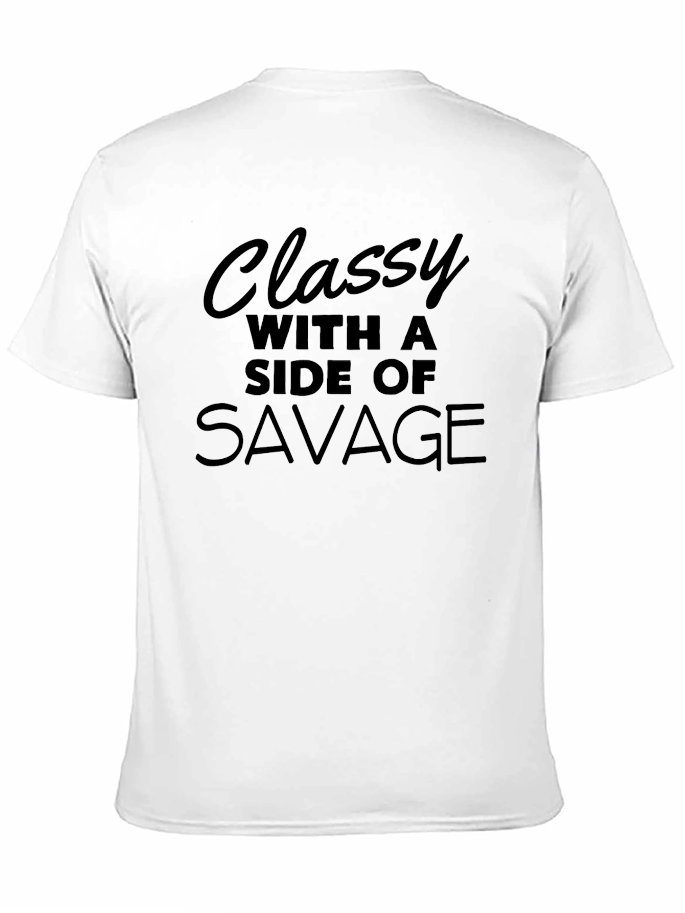 Classy With a Side of Savage Graphic T-Shirt