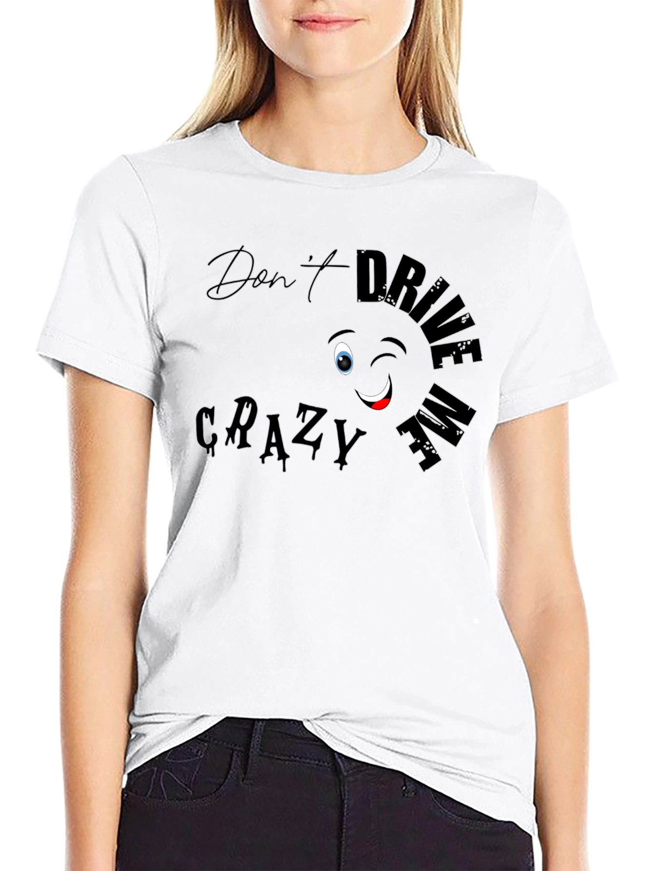 Dont Drive Me Crazy Black Graphic Tee