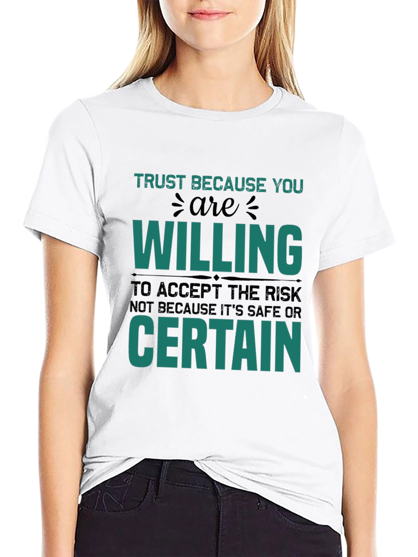 Trust Because You Are Willing Graphic T-Shirt