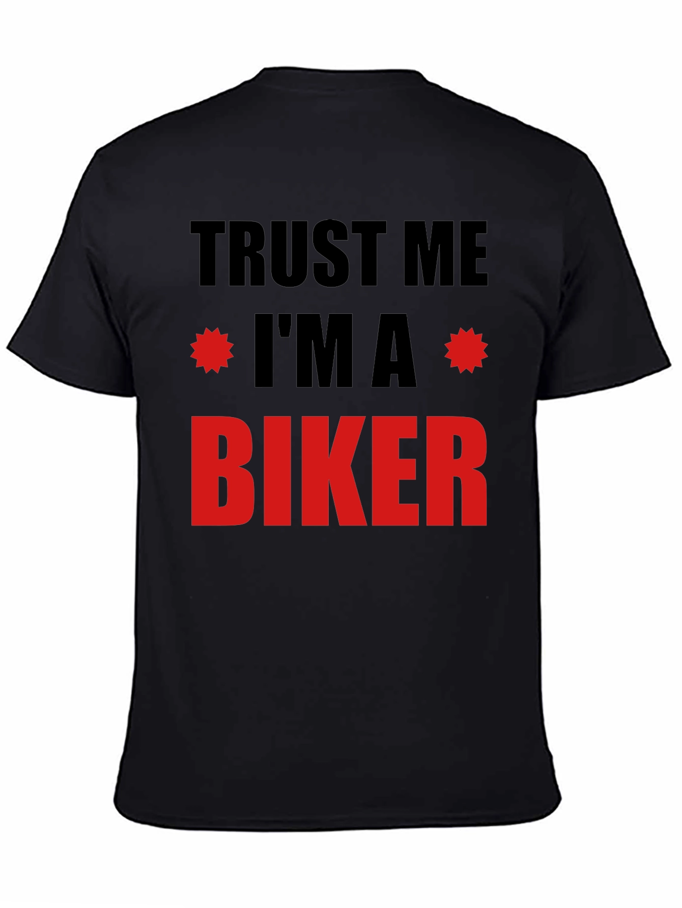 Trust Me Im A Biker T-Shirt