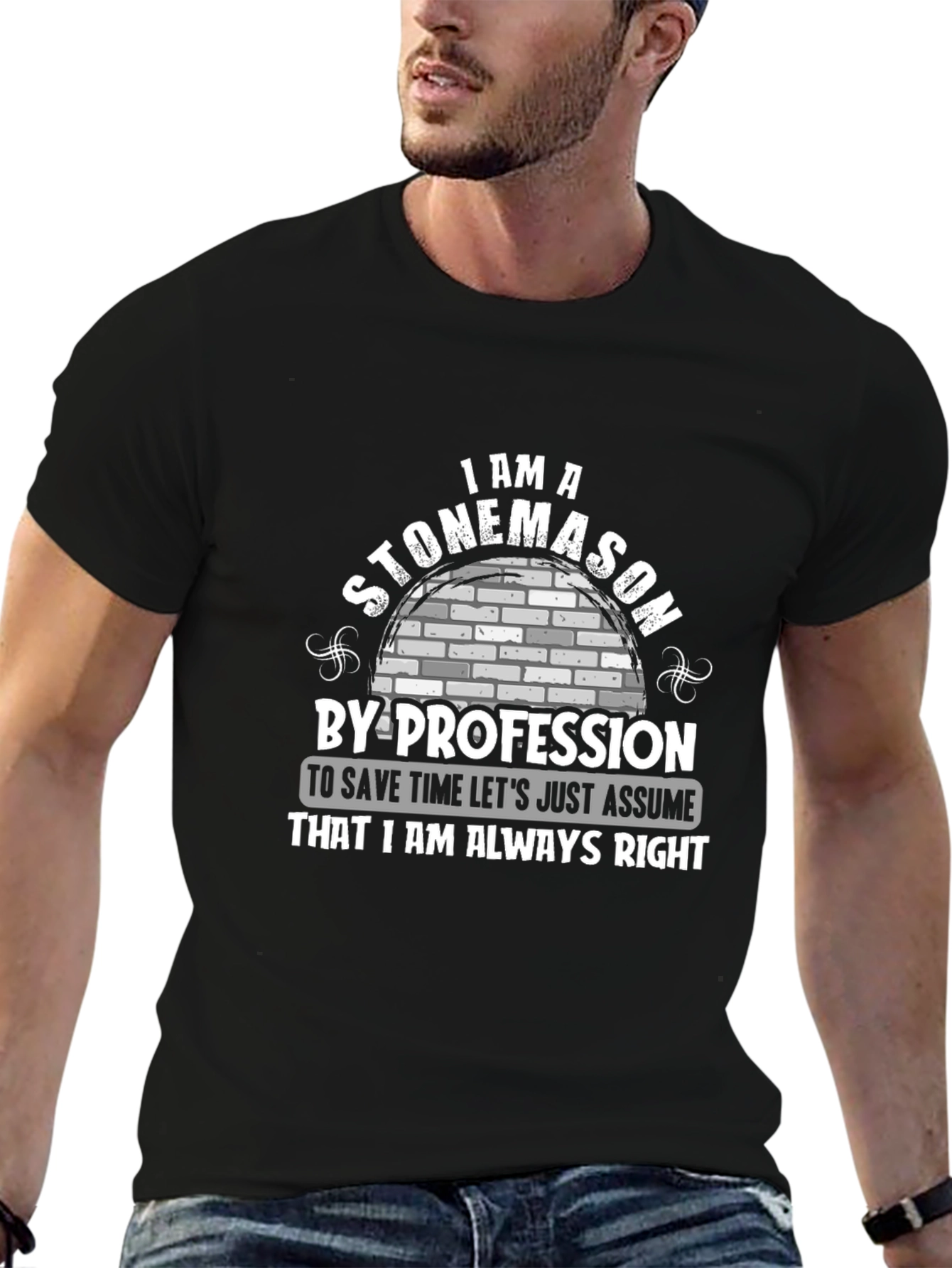 Stonemason Profession T-Shirt - Always Right!