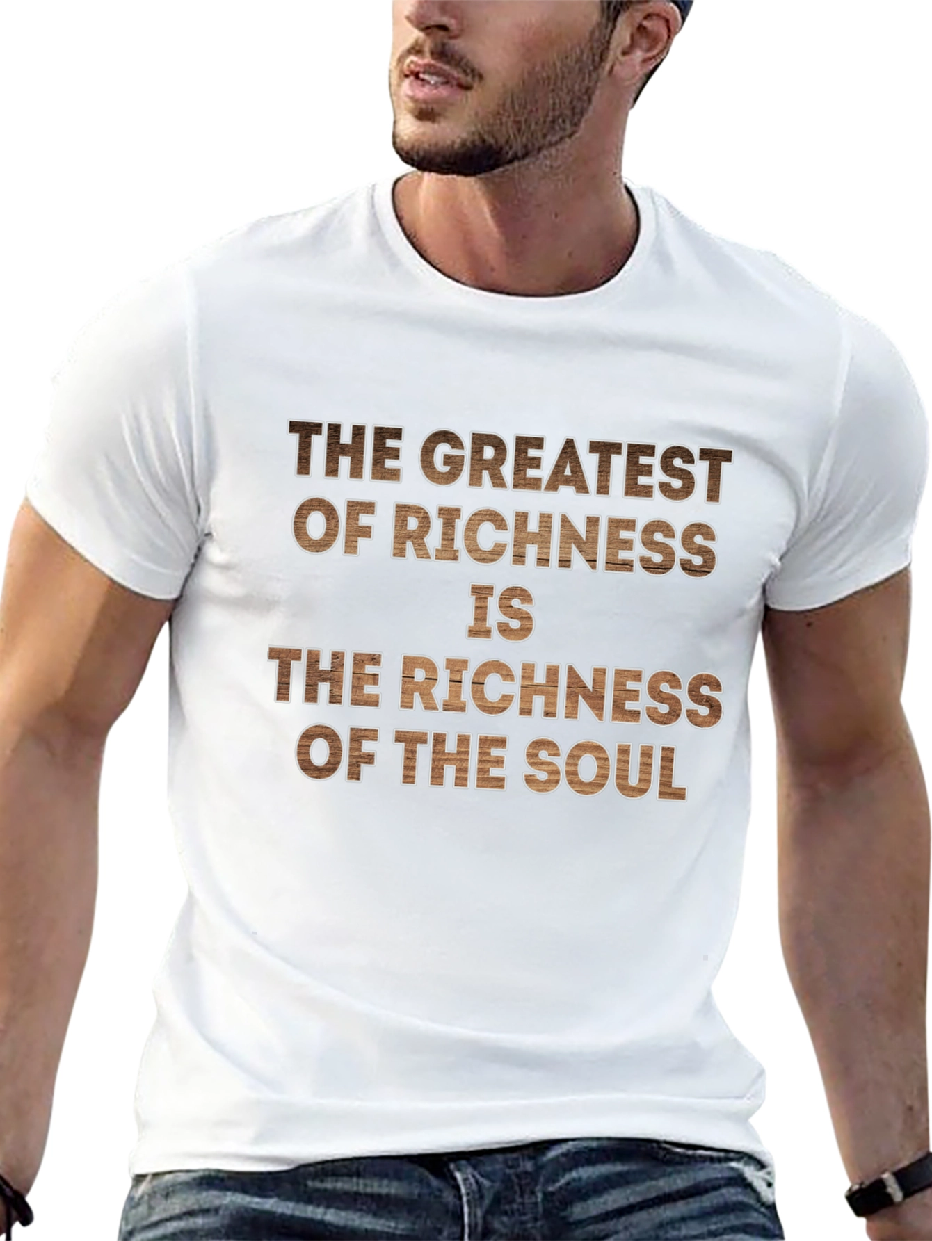 The Greatest Richness T-Shirt - Soulful Wisdom Design