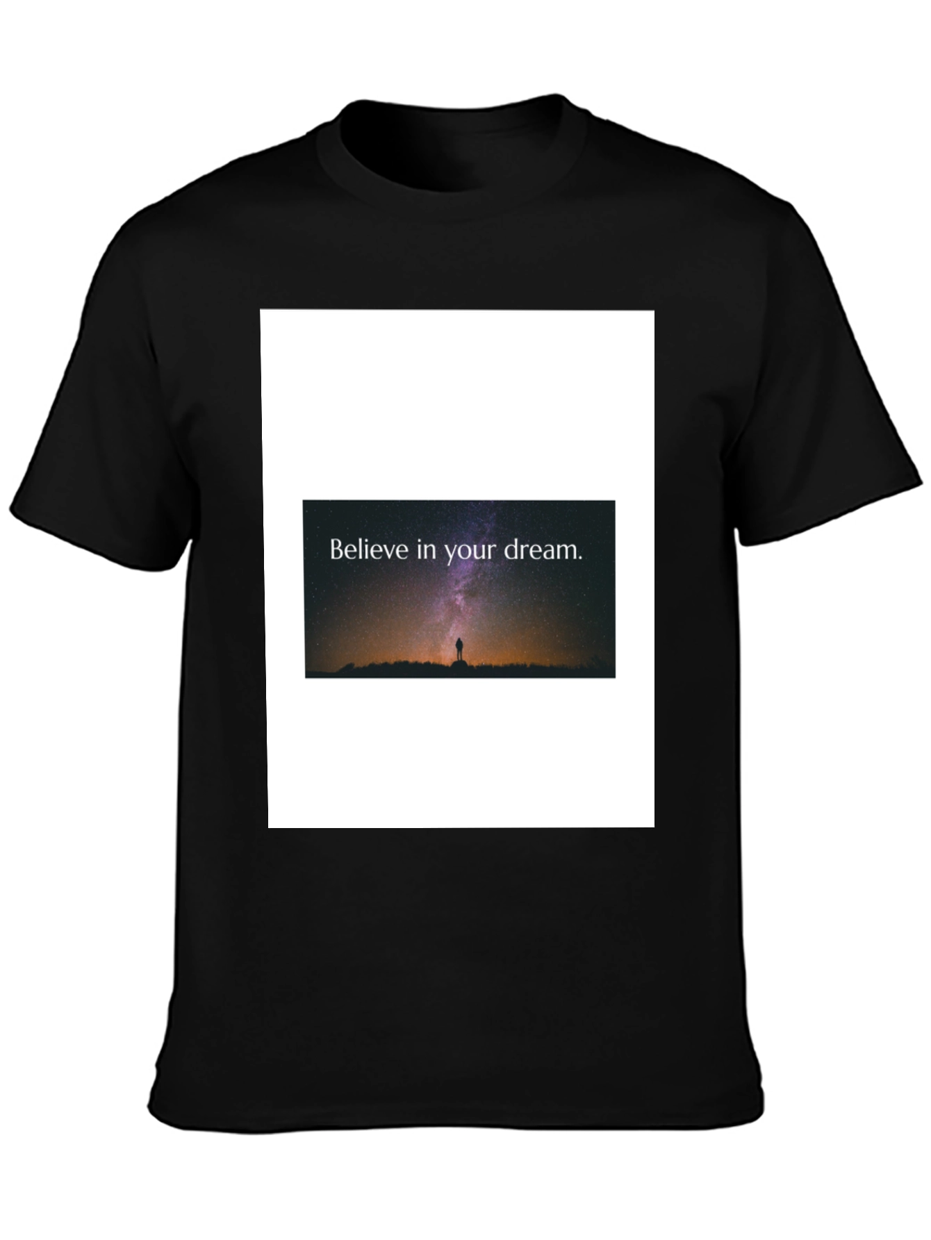 Believe in Your Dream Black T-Shirt
