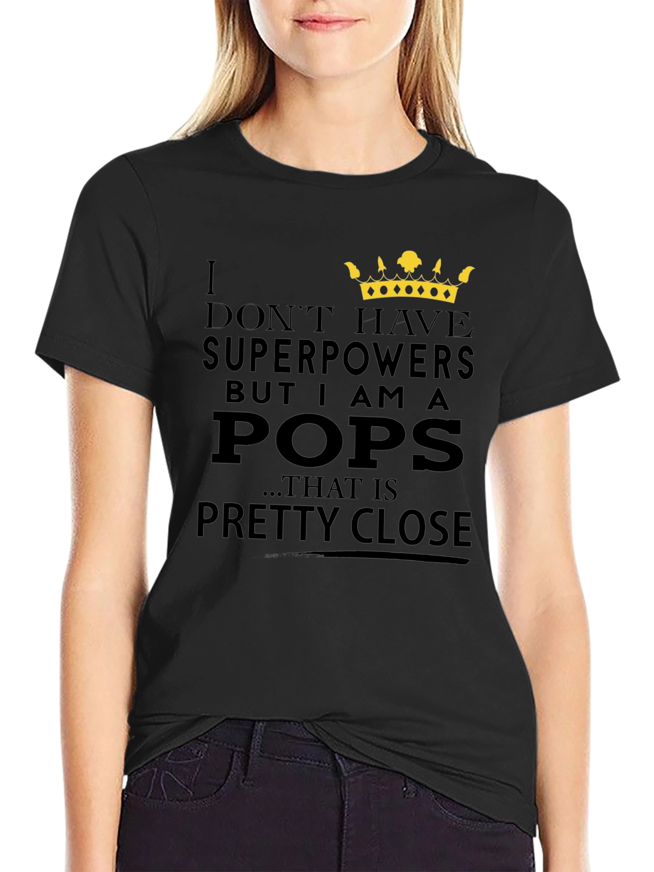 I Dont Have Superpowers Pops T-Shirt