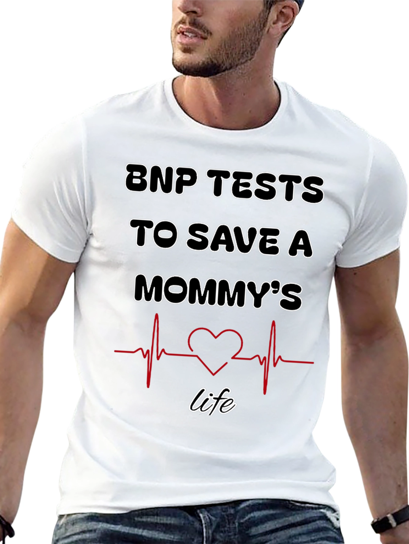 BNP Tests to Save A Mommys Life T-Shirt