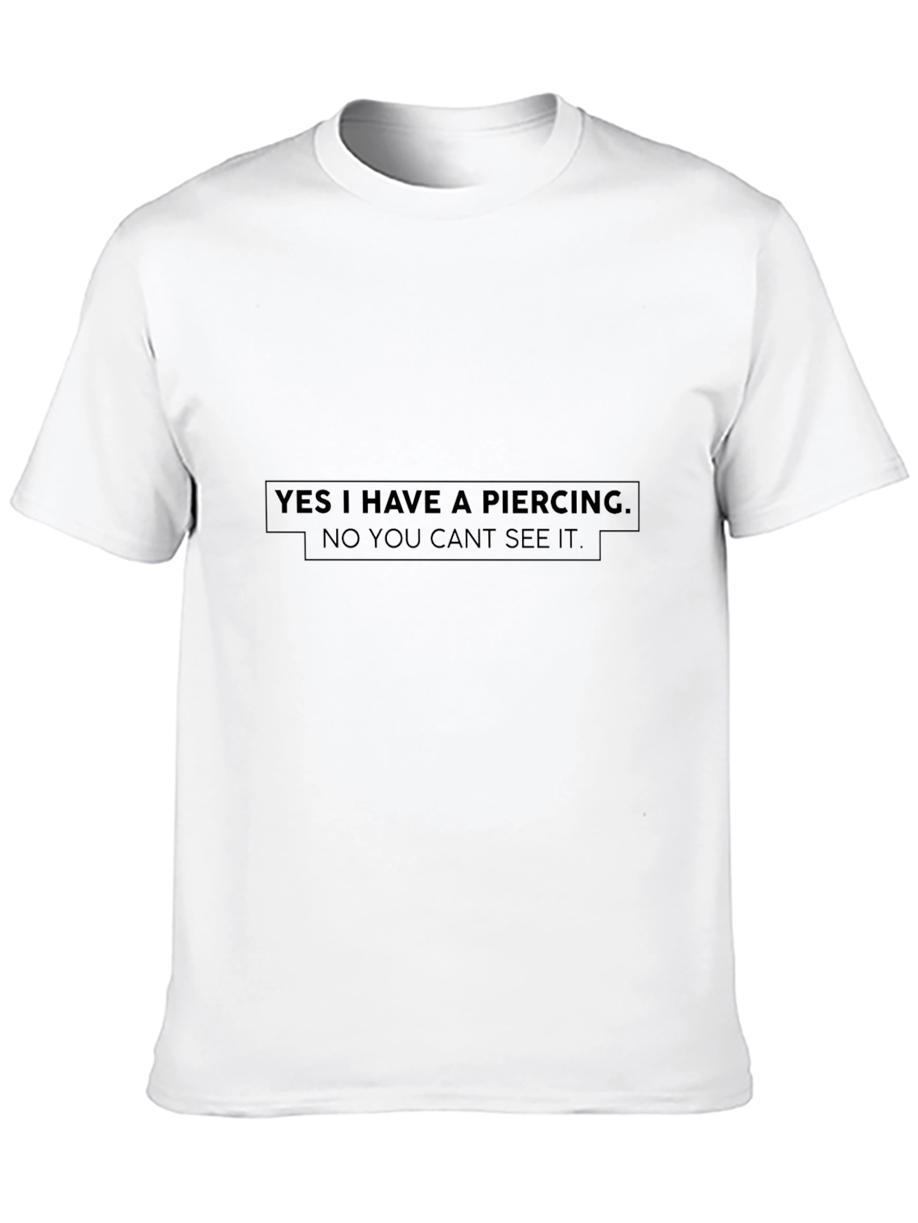 Funny Piercing Statement Black T-Shirt