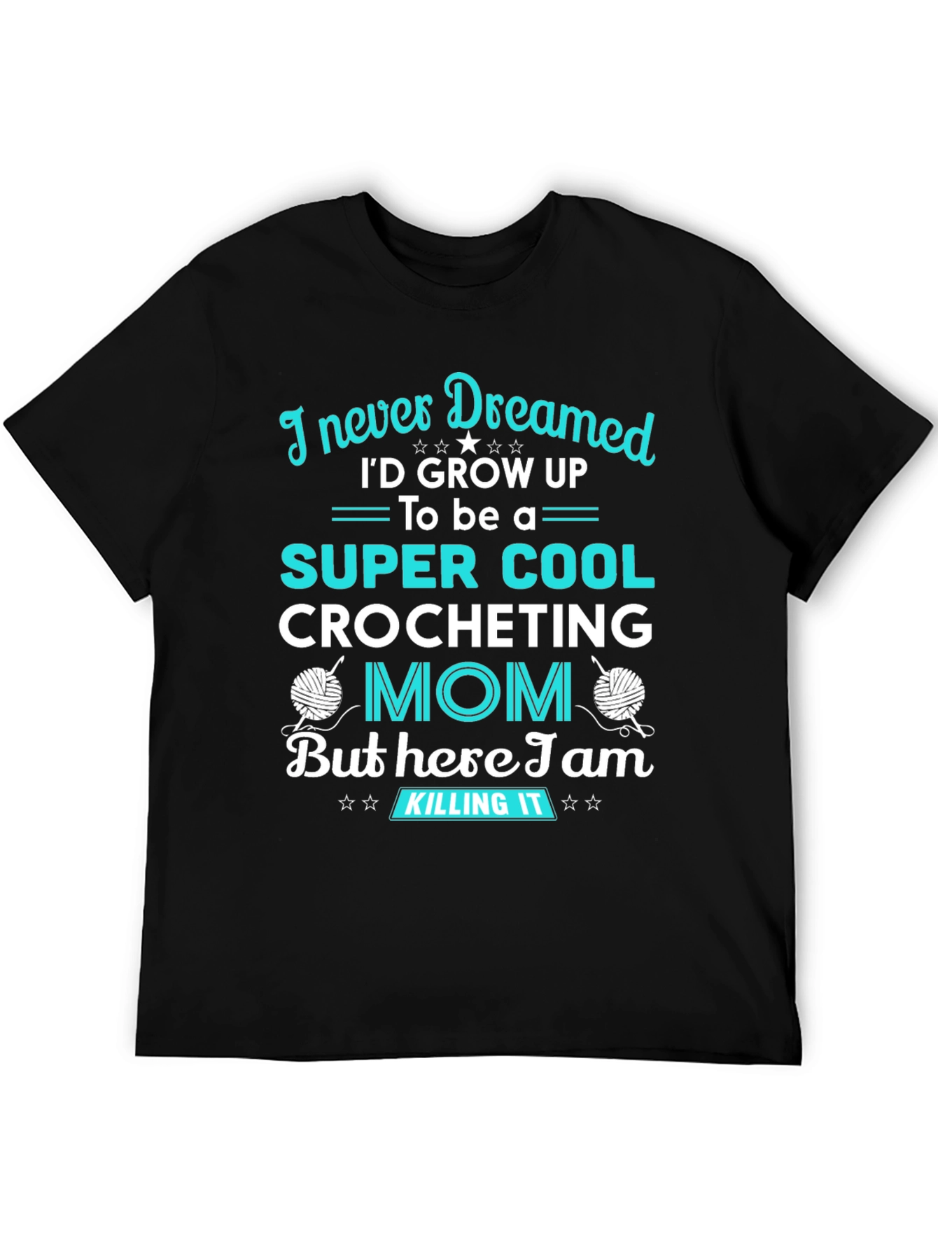 Super Cool Crocheting Mom T-Shirt