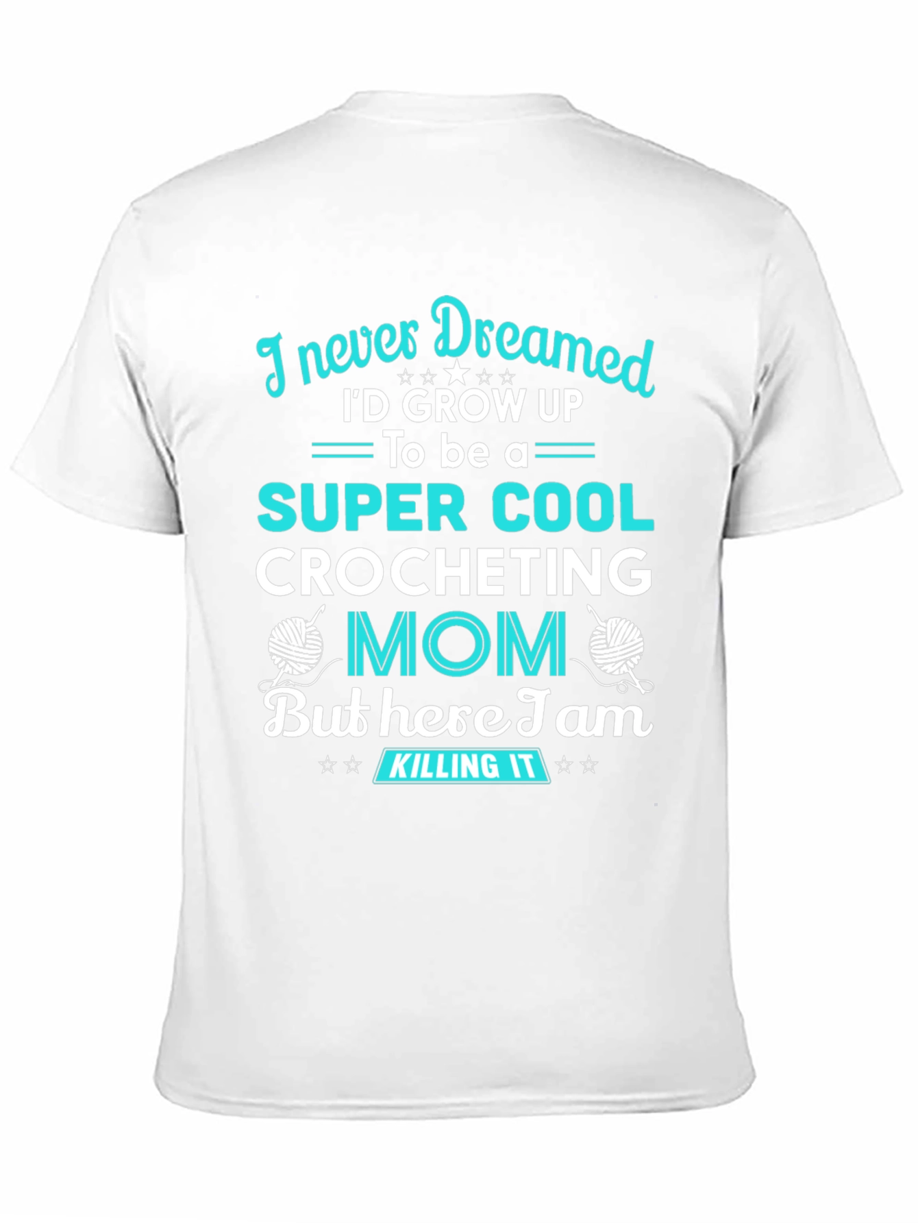 Super Cool Crocheting Mom T-Shirt
