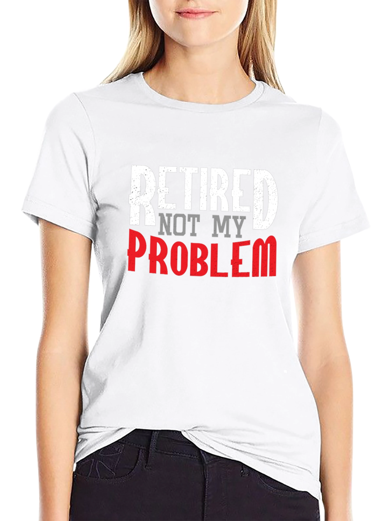 Retired Not My Problem Graphic Tee