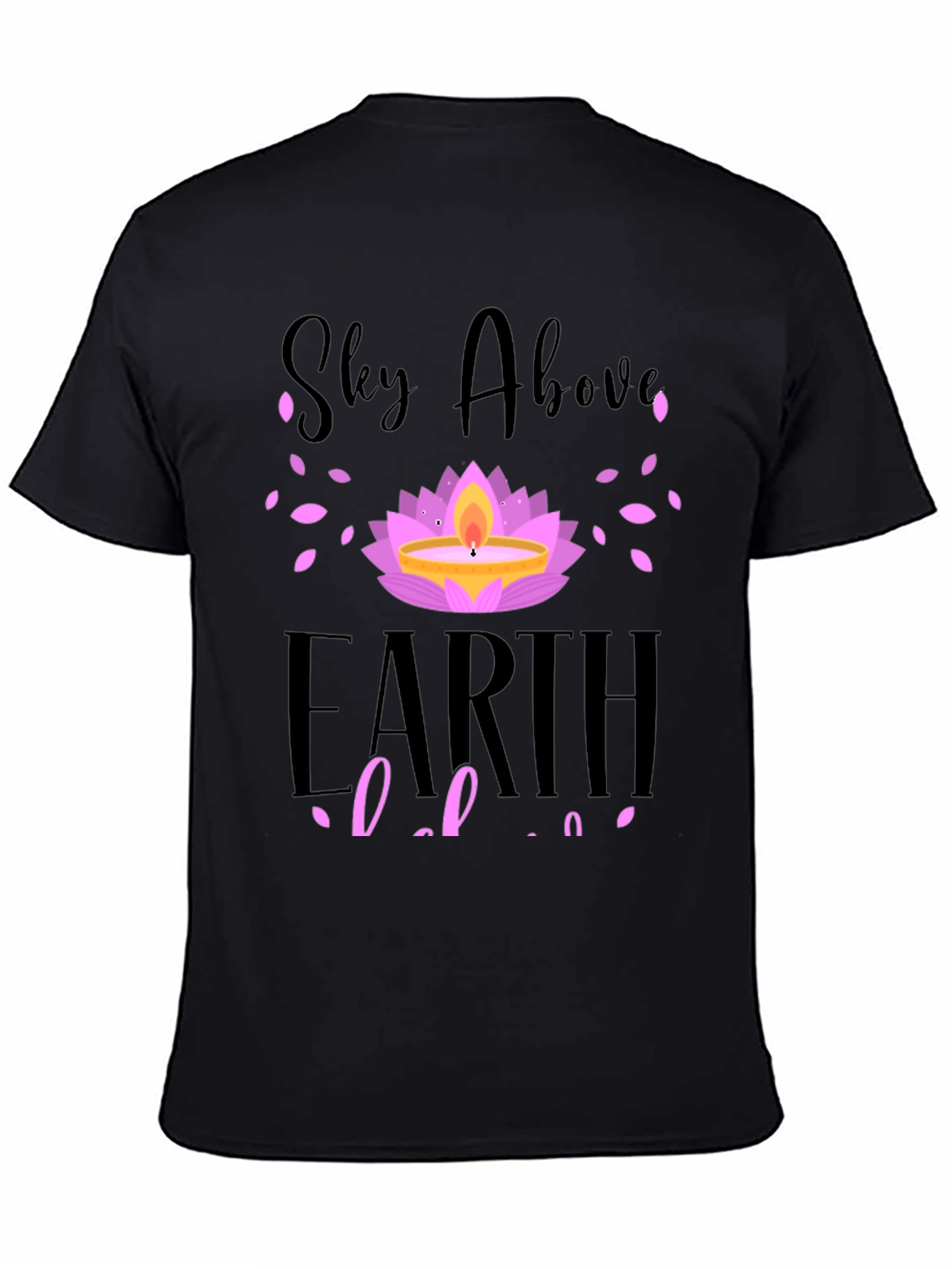 Sky Above Earth Below T-Shirt Lotus Design