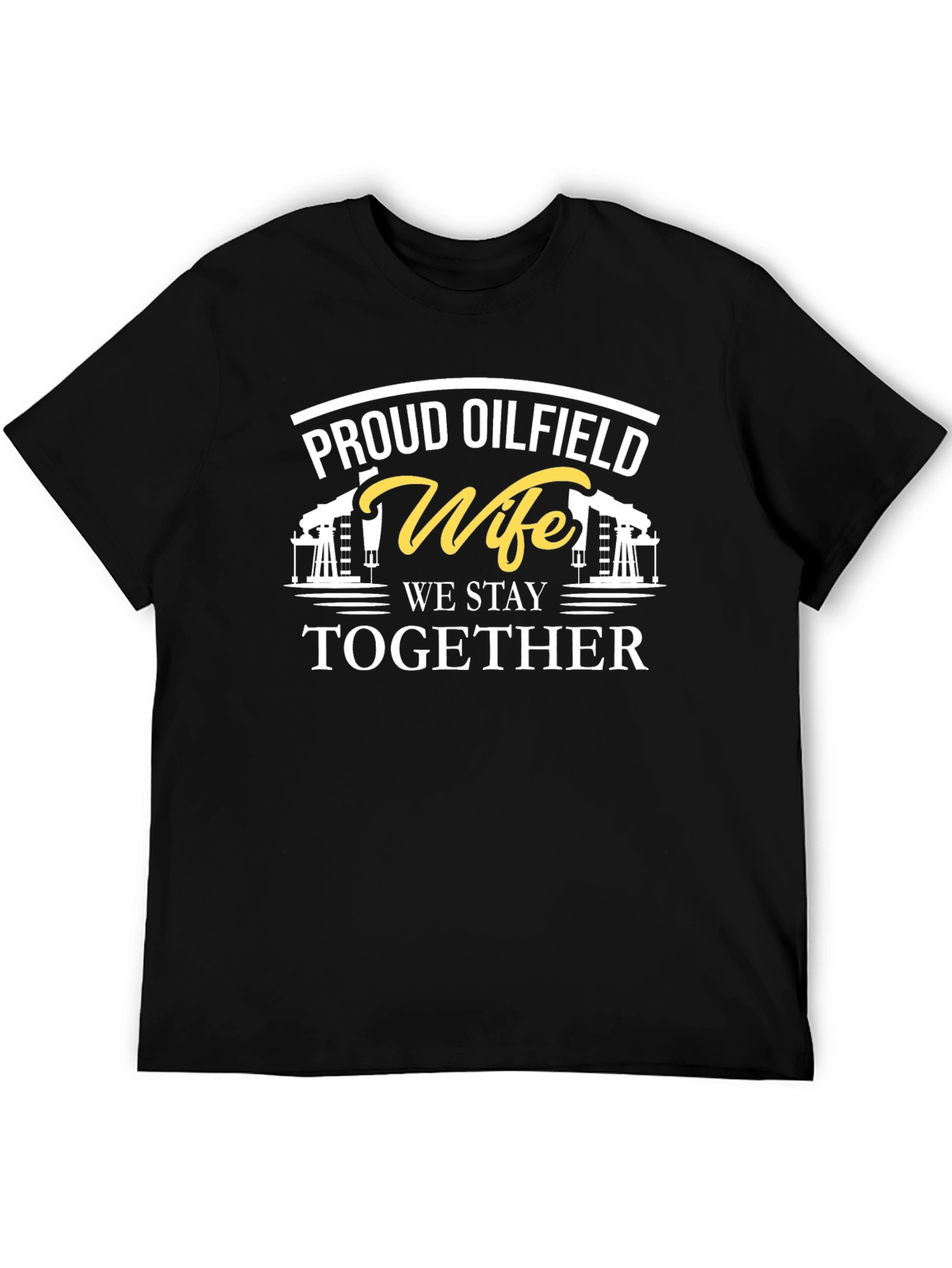 Proud Oilfield Wife Black T-Shirt